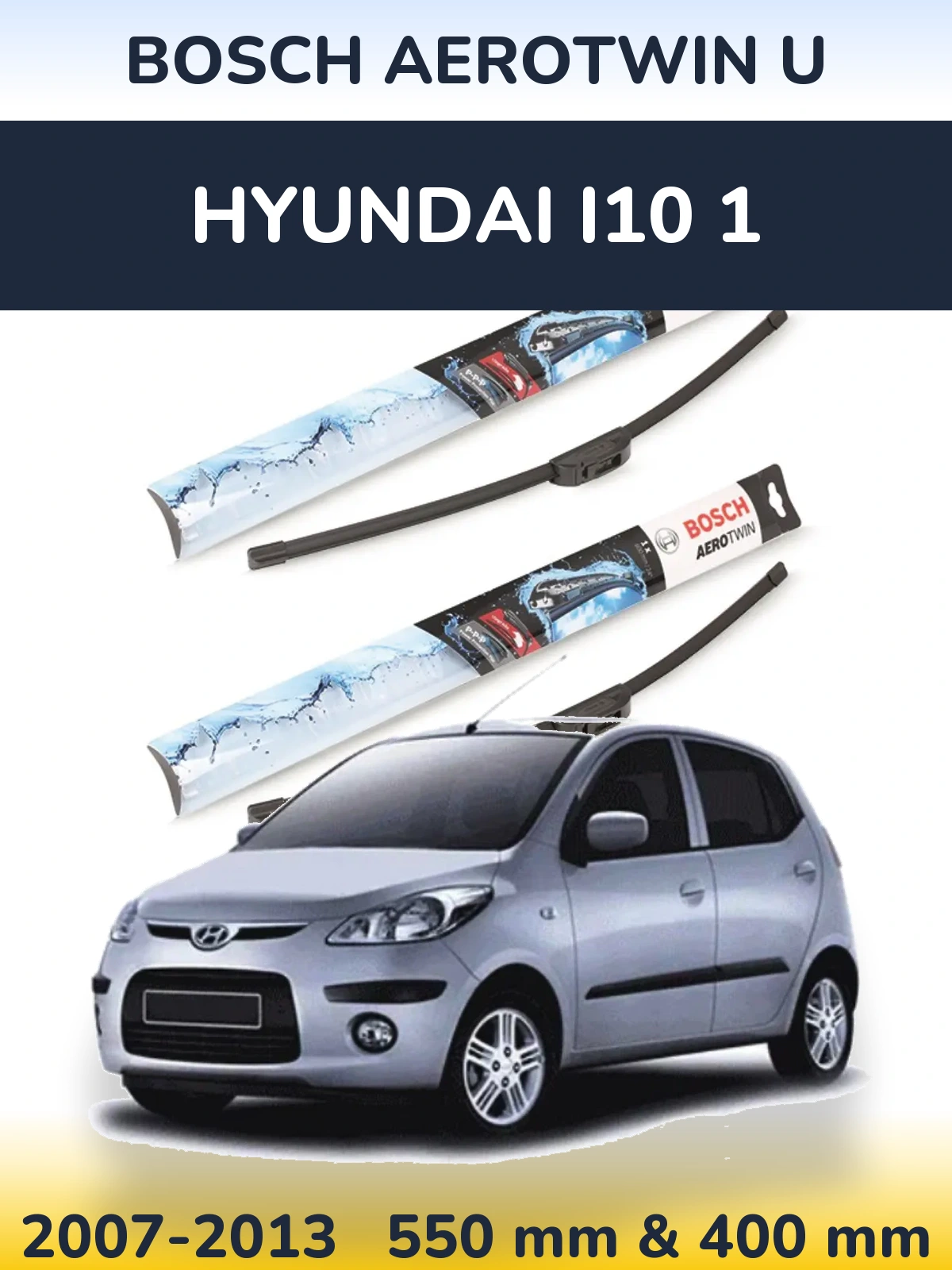 Komplet przednich wycieraczek BOSCH AeroTwin U 550 & 400 mm do Hyundai i10 1 2007-2013