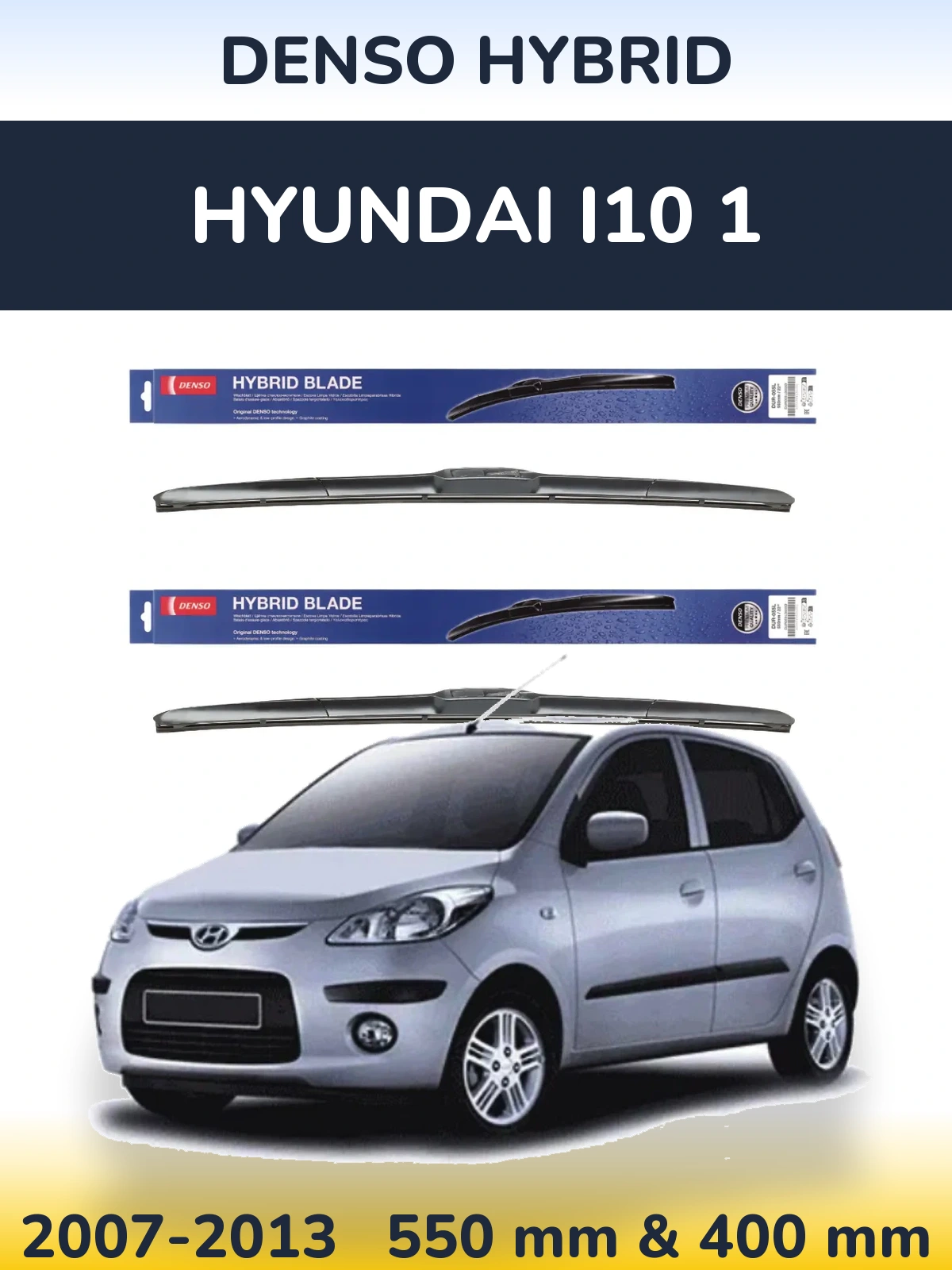 Komplet przednich wycieraczek Denso Hybrid 550 & 400 mm do Hyundai i10 1 2007-2013