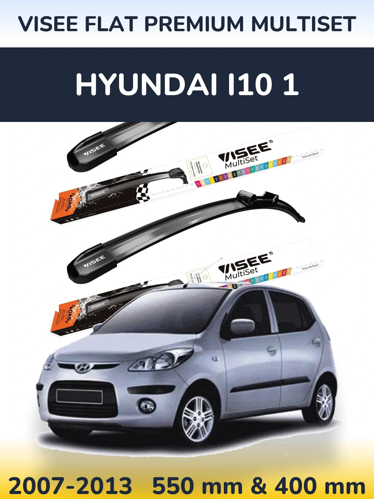 Komplet przednich wycieraczek VISEE FLAT PREMIUM MultiSet 550 & 400 mm do Hyundai i10 1 2007-2013