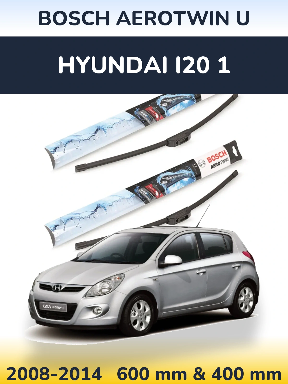Komplet przednich wycieraczek BOSCH AeroTwin U 600 & 400 mm do Hyundai i20 1 2008-2014