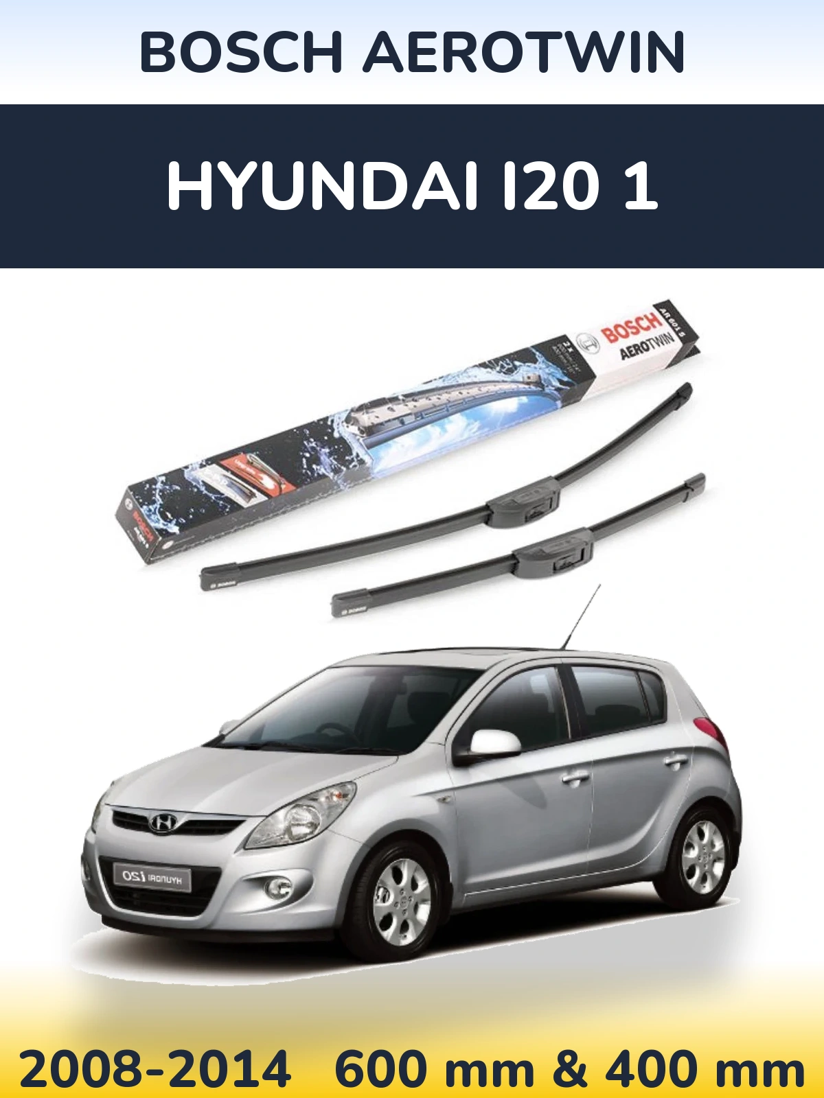 Комплект передних дворников BOSCH AeroTwin 600 & 400 мм для Hyundai i20 1 2008-2014