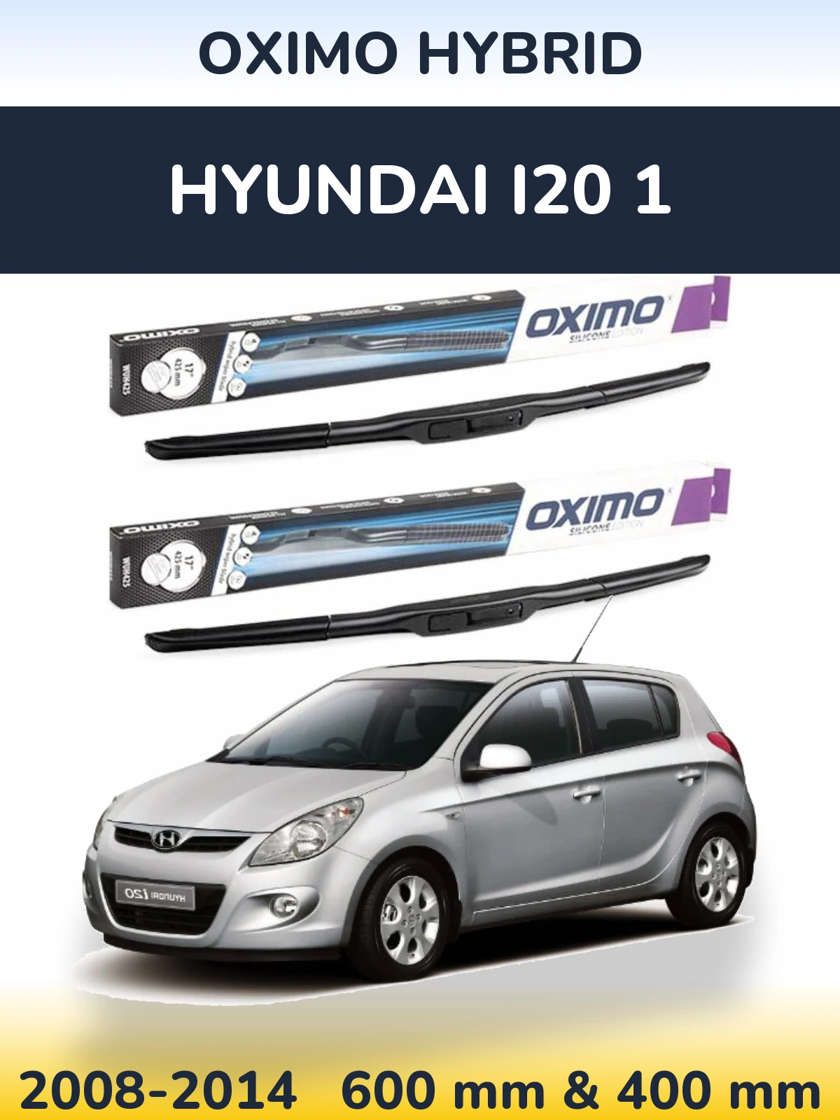 Komplet przednich wycieraczek Oximo Hybrid 600 & 400 mm do Hyundai i20 1 2008-2014
