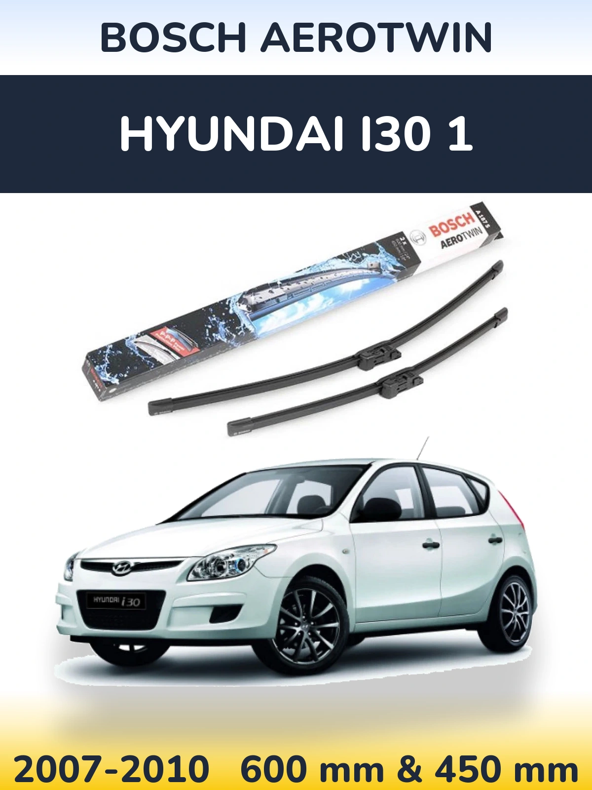 Komplet przednich wycieraczek BOSCH AeroTwin 600 & 450 mm do Hyundai i30 1 2007-2010
