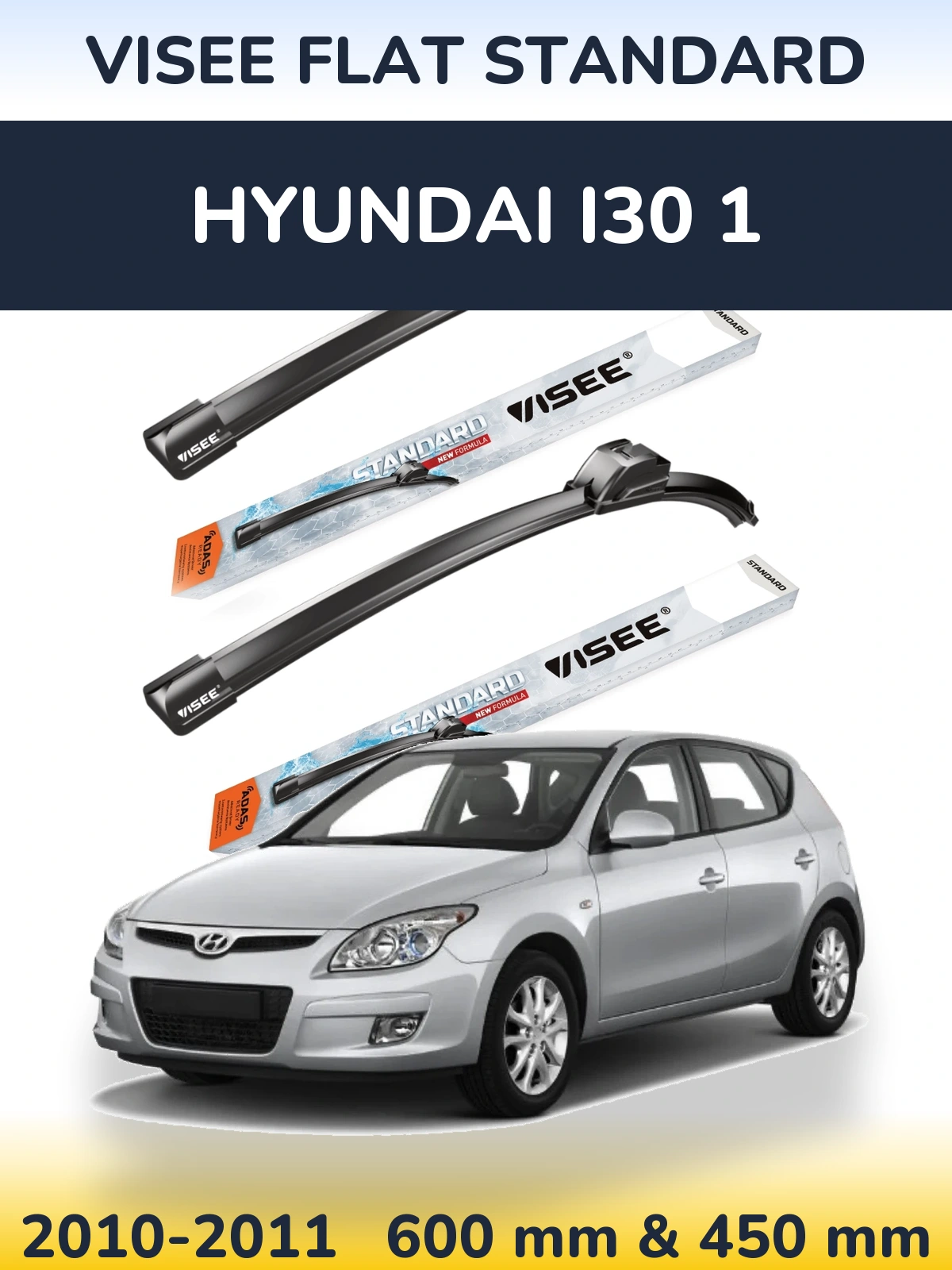 Komplet przednich wycieraczek VISEE FLAT STANDARD 600 & 450 mm do Hyundai i30 1 2010-2011