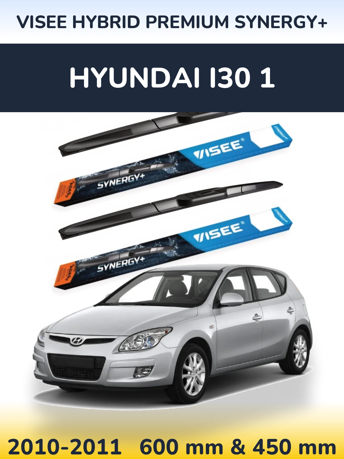 Komplet przednich wycieraczek VISEE HYBRID PREMIUM SYNERGY+ 600 & 450 mm do Hyundai i30 1 2010-2011