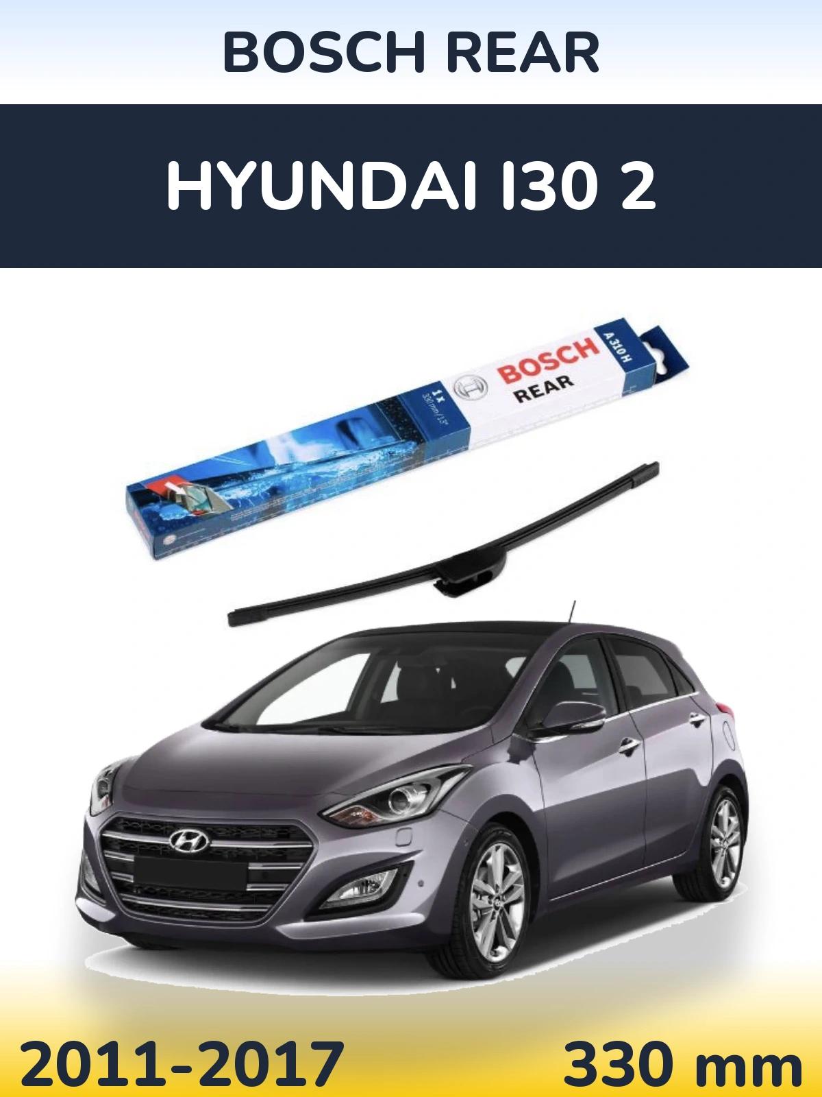 Tylna wycieraczka BOSCH Rear 330 mm do Hyundai i30 2 2011-2017