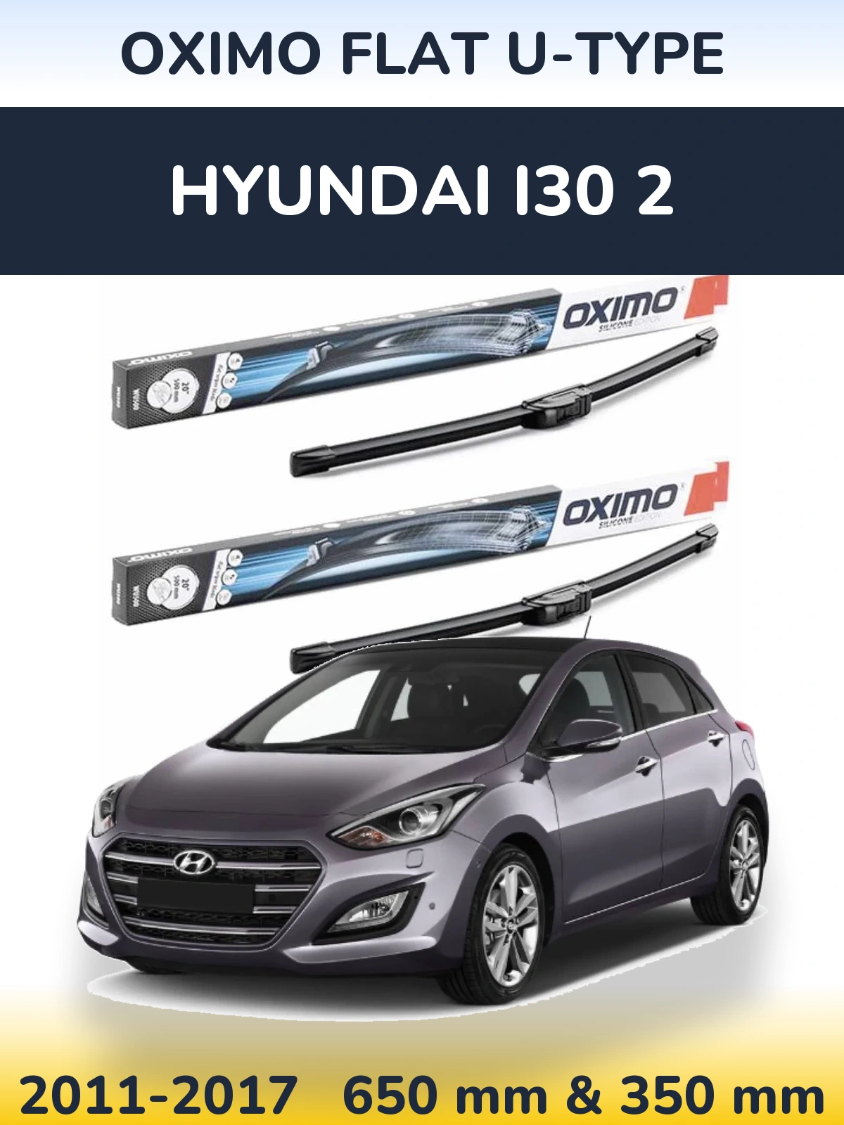 Komplet przednich wycieraczek Oximo Flat U-type 650 & 350 mm do Hyundai i30 2 2011-2017