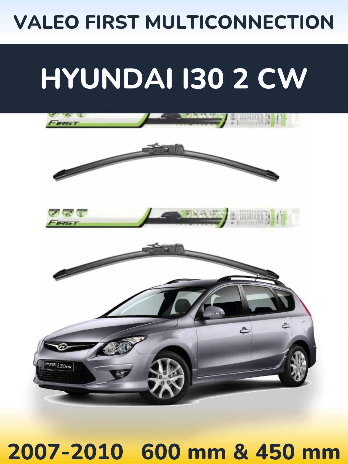 Komplet przednich wycieraczek Valeo First MultiConnection 600 & 450 mm do Hyundai i30 2 CW 2007-2010