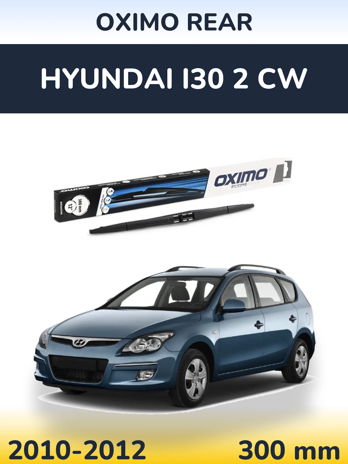 Tylna wycieraczka Oximo Rear 300 mm do Hyundai i30 2 CW 2010-2012