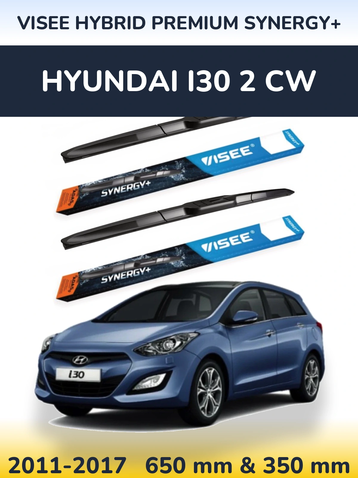 Komplet przednich wycieraczek VISEE HYBRID PREMIUM SYNERGY+ 650 & 350 mm do Hyundai i30 2 CW 2011-2017