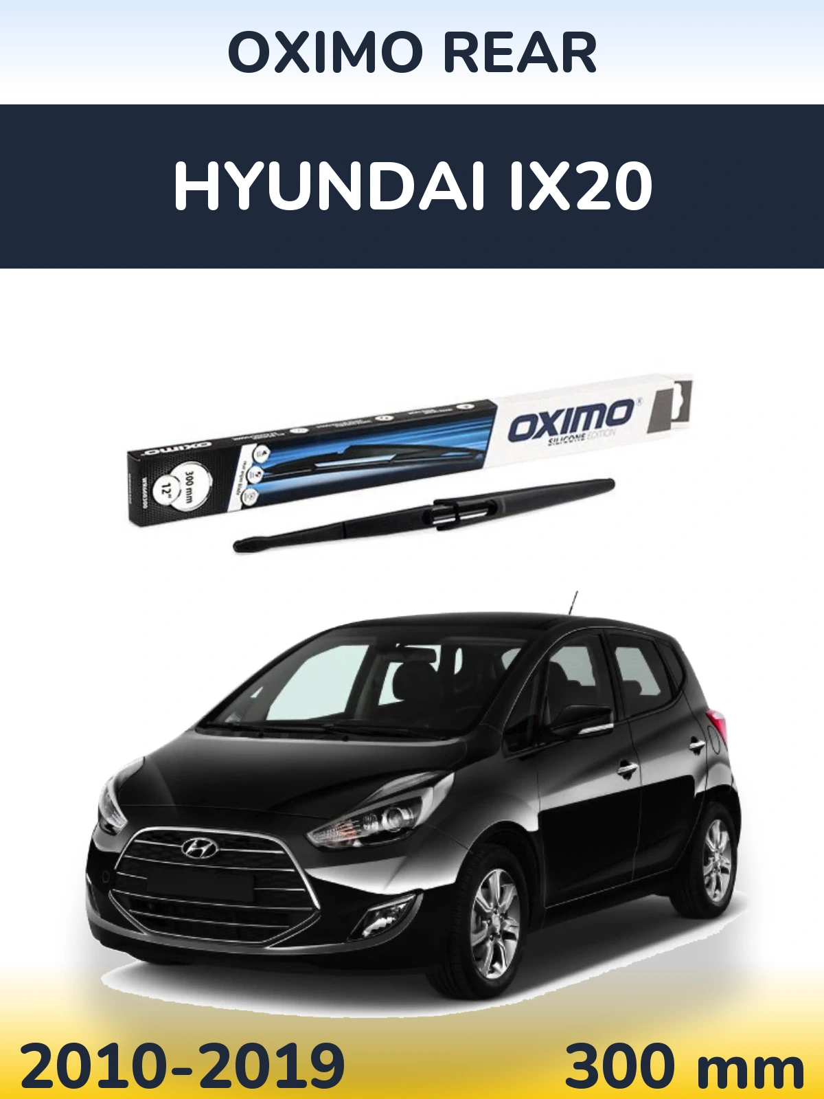 Rear wiper blade Oximo Rear 300 mm for Hyundai ix20 2010-2019