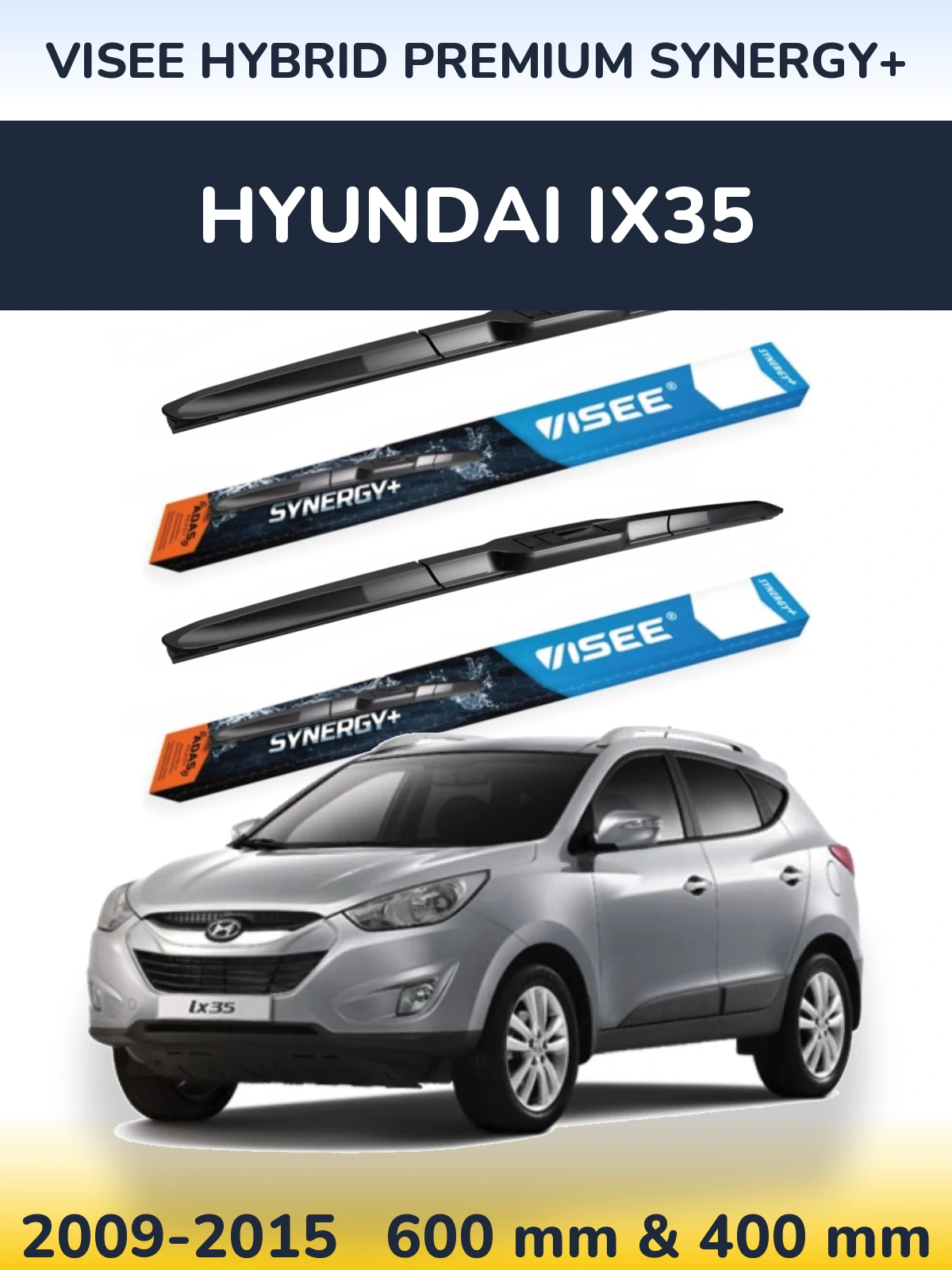 Komplet przednich wycieraczek VISEE HYBRID PREMIUM SYNERGY+ 600 & 400 mm do Hyundai ix35 2009-2015