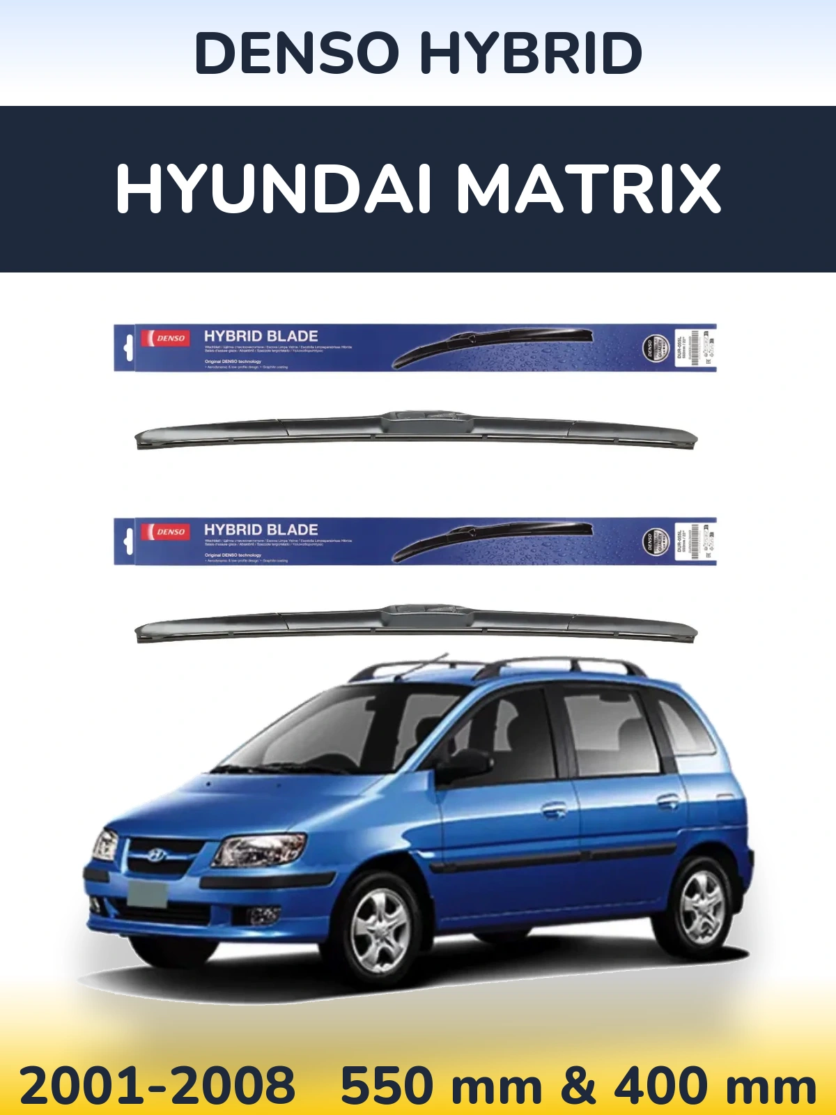 Komplet przednich wycieraczek Denso Hybrid 550 & 400 mm do Hyundai Matrix 2001-2008