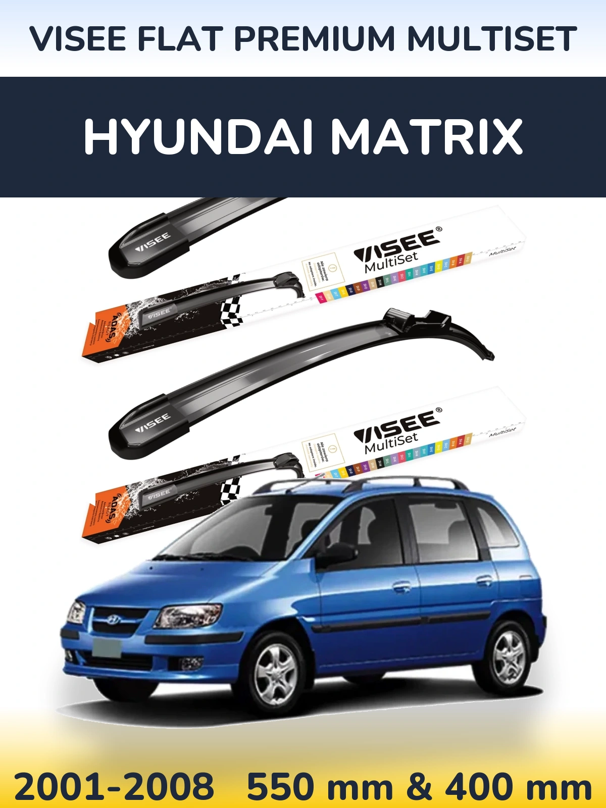Front wiper blade set VISEE FLAT PREMIUM MultiSet 550 & 400 mm for Hyundai Matrix 2001-2008