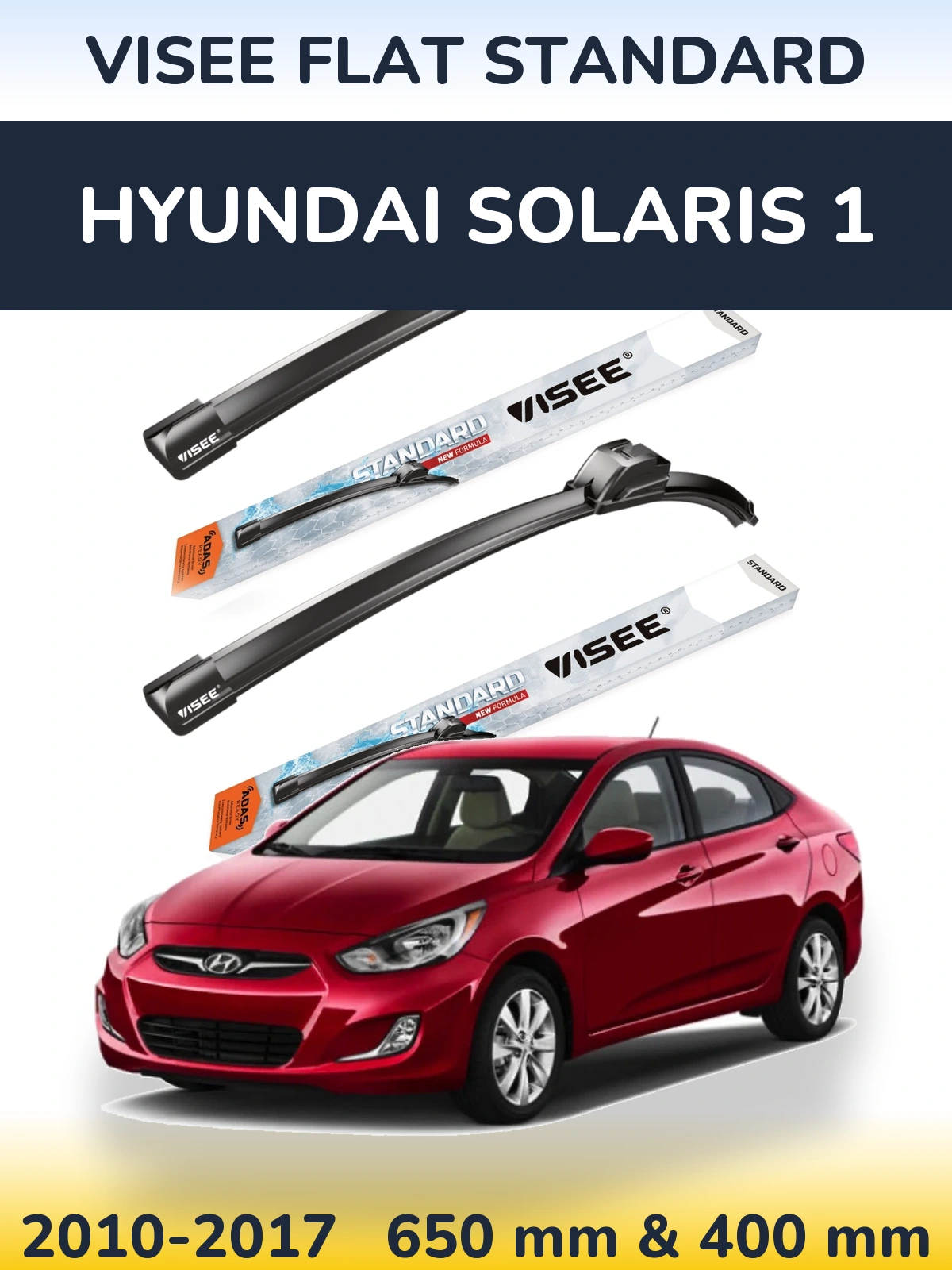 Komplet przednich wycieraczek VISEE FLAT STANDARD 650 & 400 mm do Hyundai Solaris 1 2010-2017