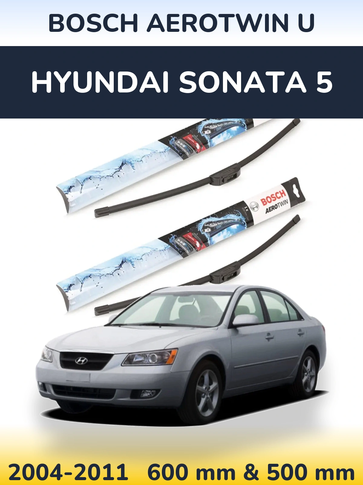 Komplet przednich wycieraczek BOSCH AeroTwin U 600 & 500 mm do Hyundai Sonata 5 2004-2011