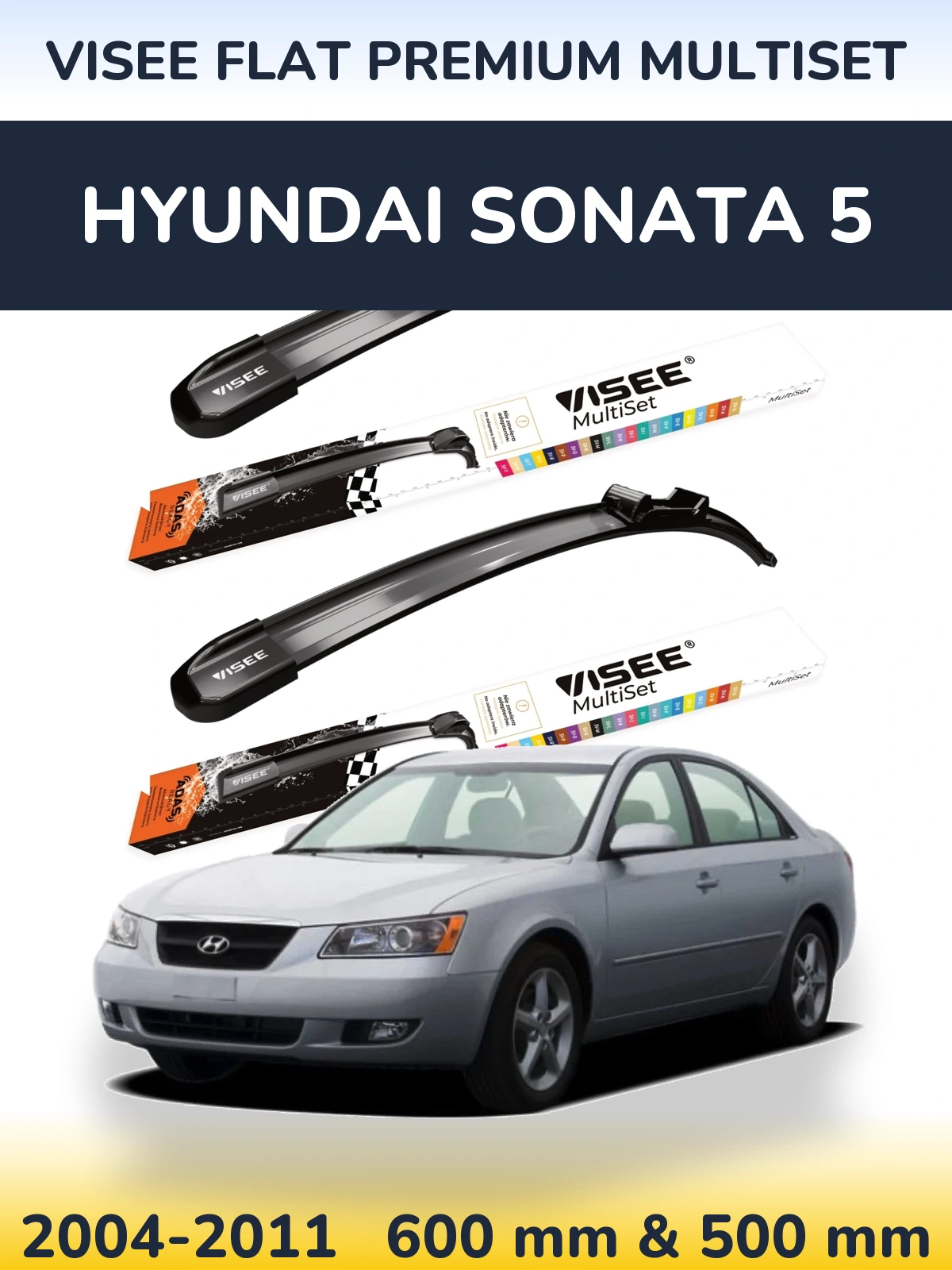 Komplet przednich wycieraczek VISEE FLAT PREMIUM MultiSet 600 & 500 mm do Hyundai Sonata 5 2004-2011