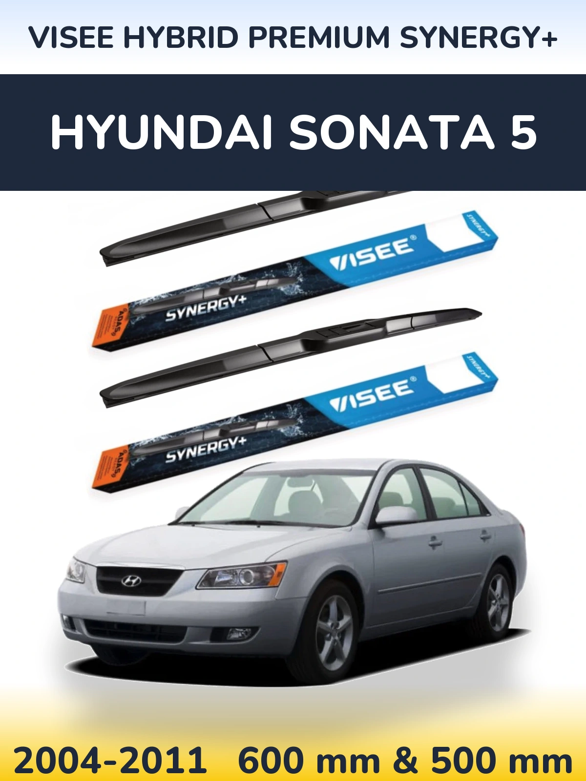 Komplet przednich wycieraczek VISEE HYBRID PREMIUM SYNERGY+ 600 & 500 mm do Hyundai Sonata 5 2004-2011