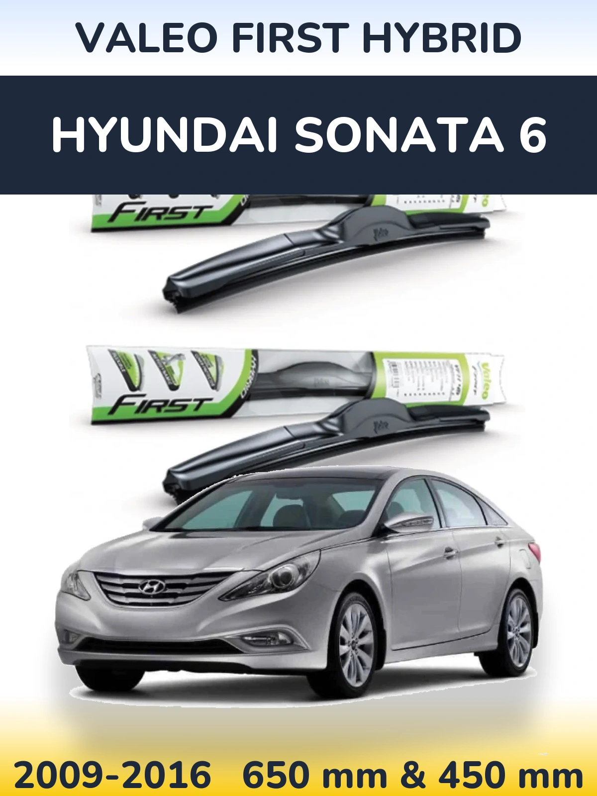 Komplet przednich wycieraczek Valeo First Hybrid 650 & 450 mm do Hyundai Sonata 6 2009-2016