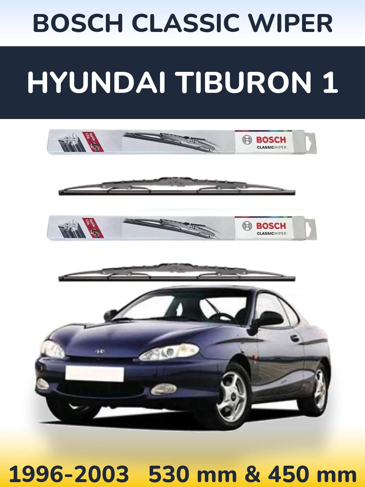 Komplet przednich wycieraczek BOSCH Classic Wiper 530 & 450 mm do Hyundai Tiburon 1 1996-2003