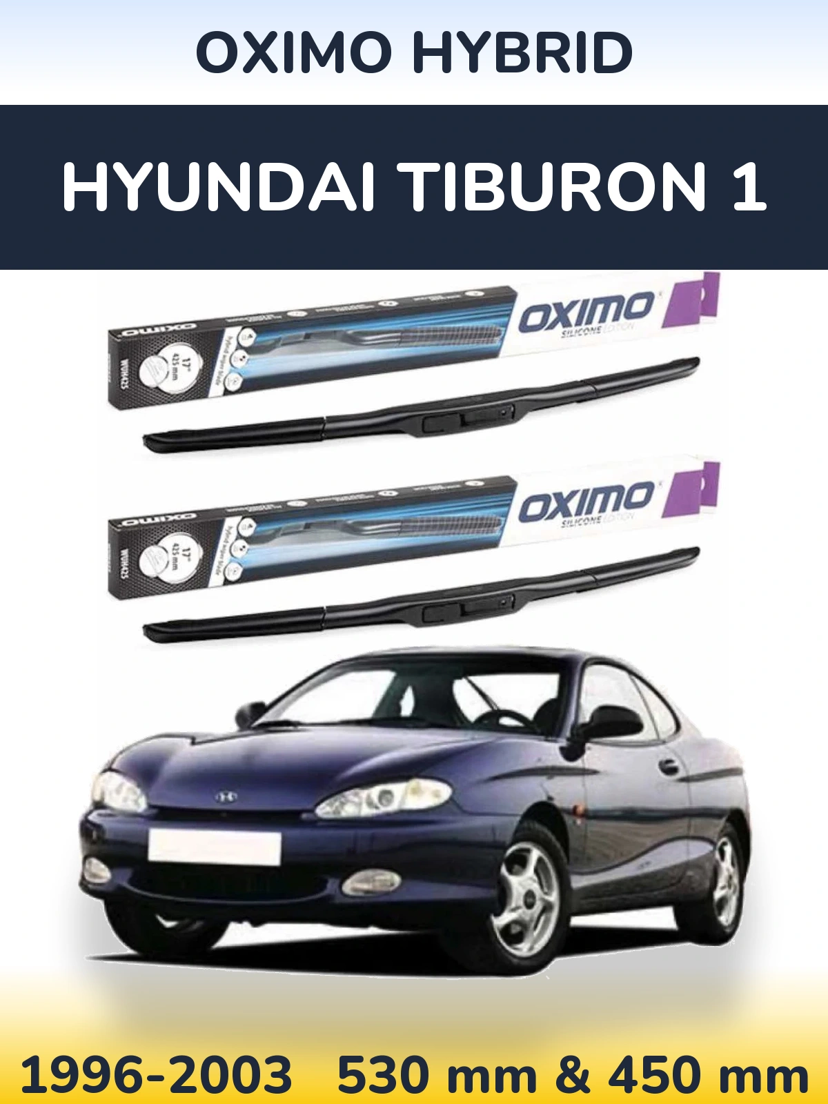 Komplet przednich wycieraczek Oximo Hybrid 530 & 450 mm do Hyundai Tiburon 1 1996-2003