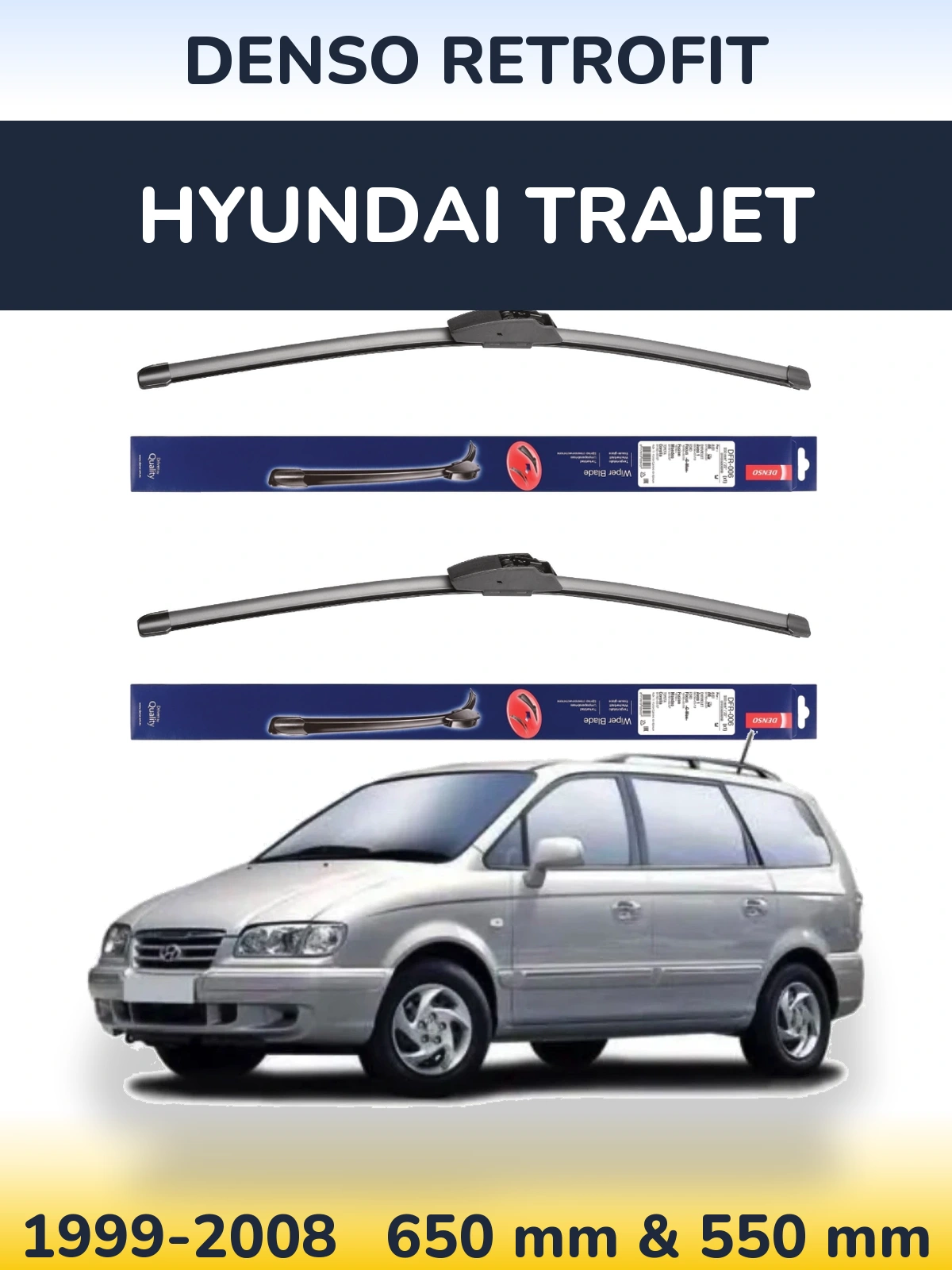 Front wiper blade set Denso Retrofit 650 & 550 mm for Hyundai Trajet 1999-2008