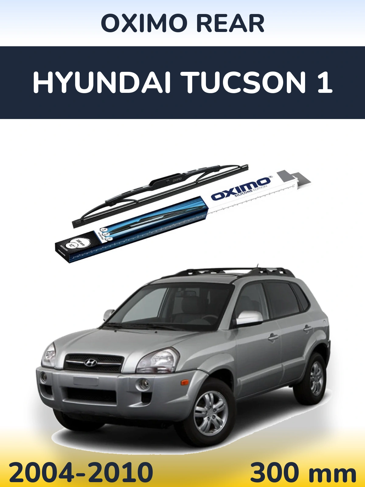 Rear wiper blade Oximo Rear 300 mm for Hyundai Tucson 1 2004-2010