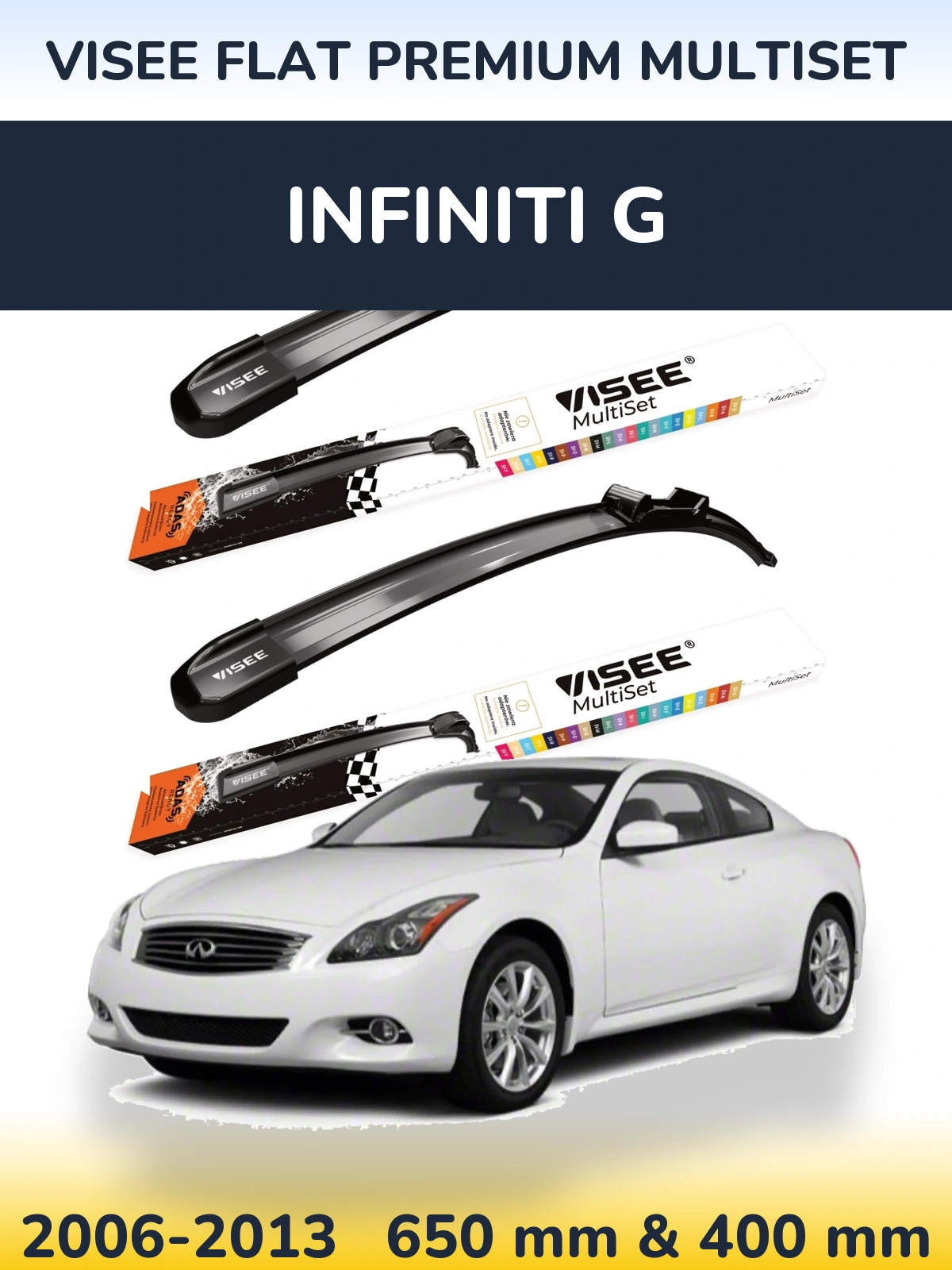 Komplet przednich wycieraczek VISEE FLAT PREMIUM MultiSet 650 & 400 mm do Infiniti G 2006-2013
