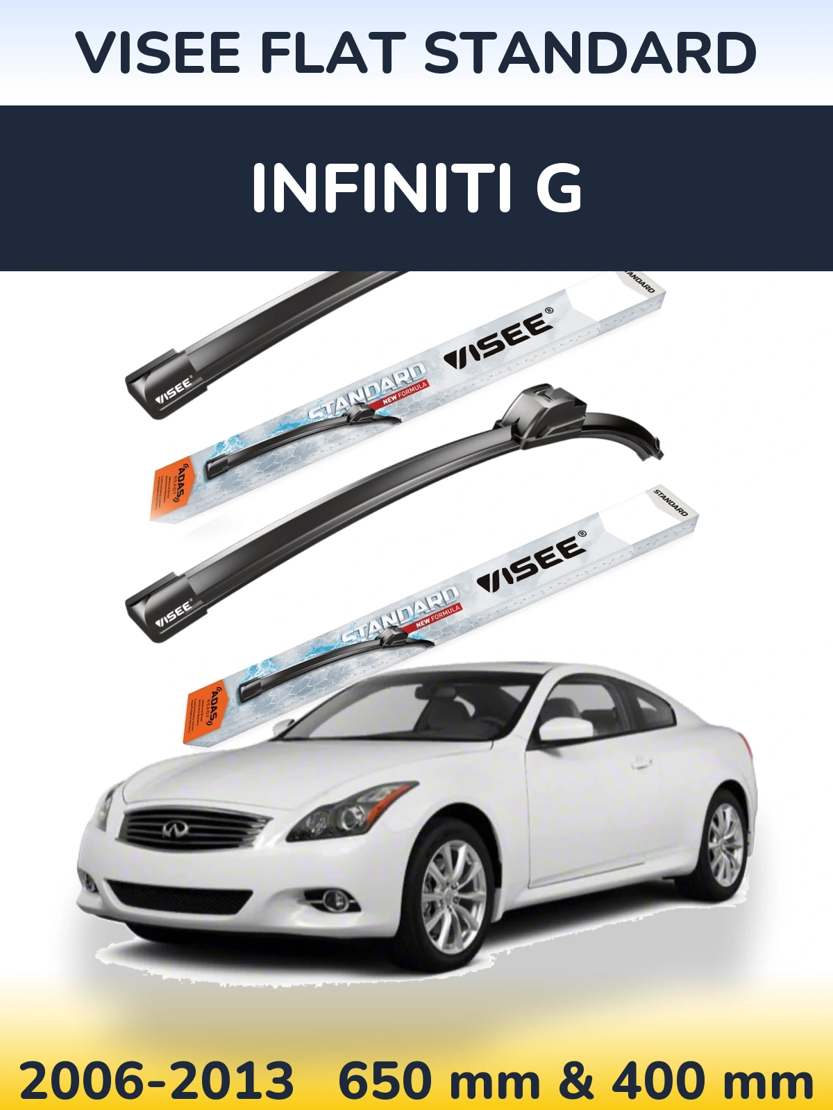 Komplet przednich wycieraczek VISEE FLAT STANDARD 650 & 400 mm do Infiniti G 2006-2013