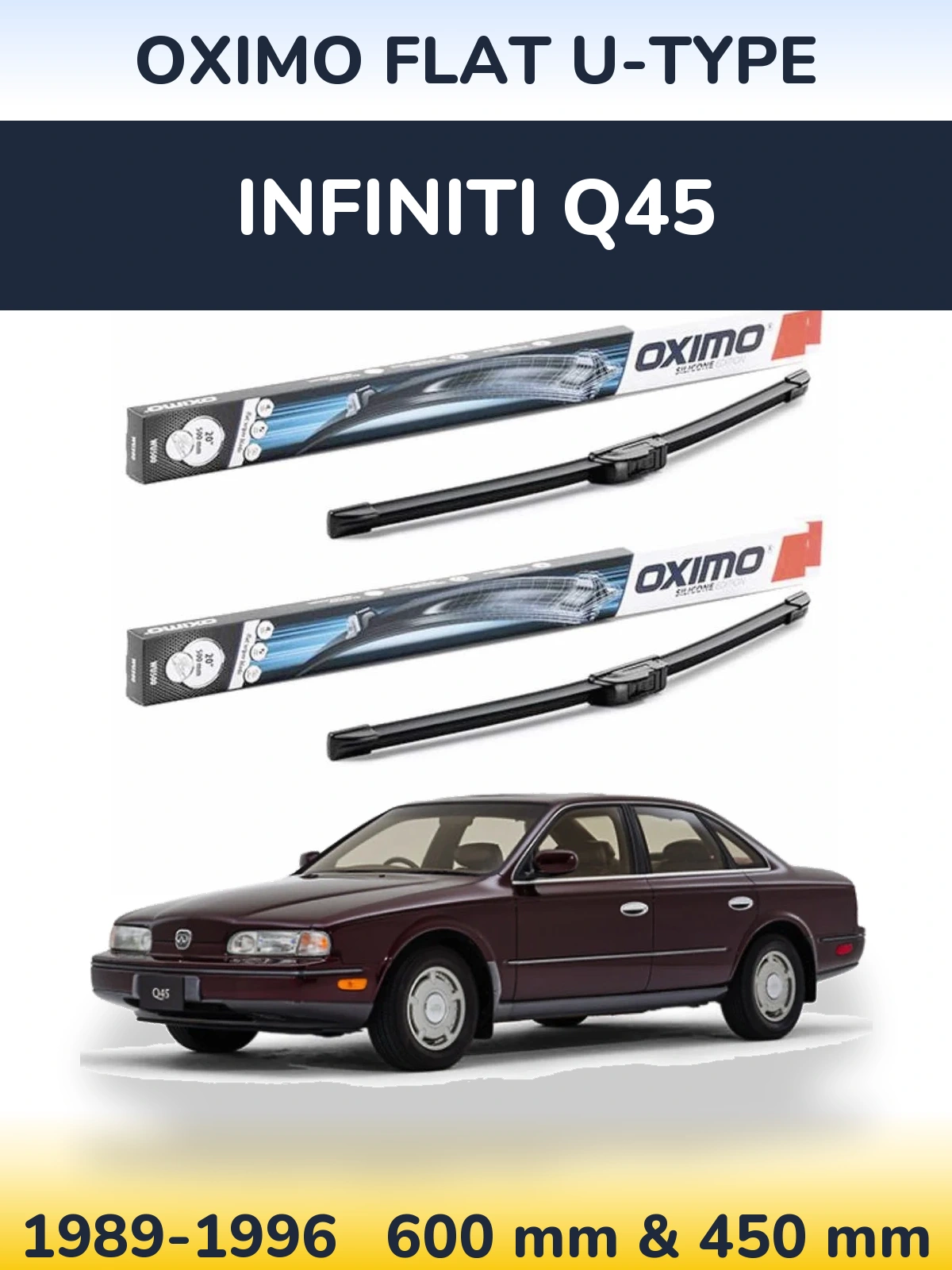 Komplet przednich wycieraczek Oximo Flat U-type 600 & 450 mm do Infiniti Q45 1989-1996