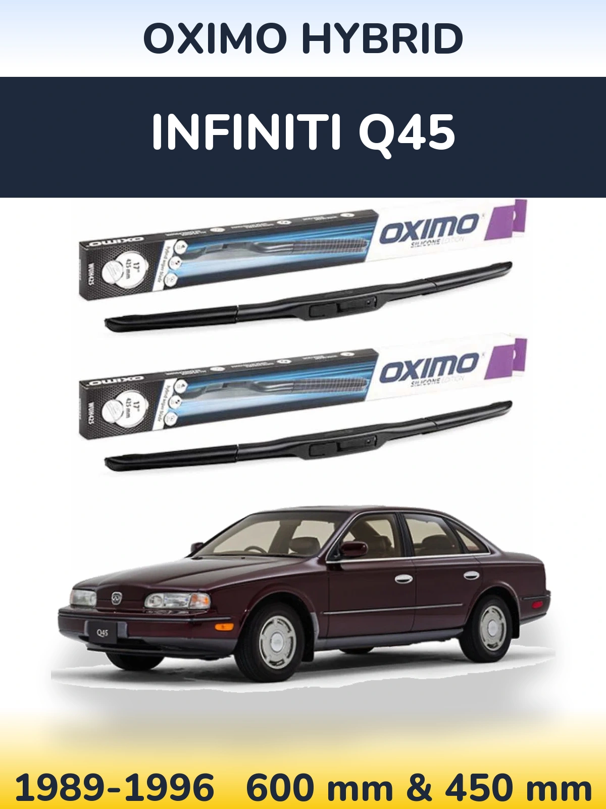 Komplet przednich wycieraczek Oximo Hybrid 600 & 450 mm do Infiniti Q45 1989-1996