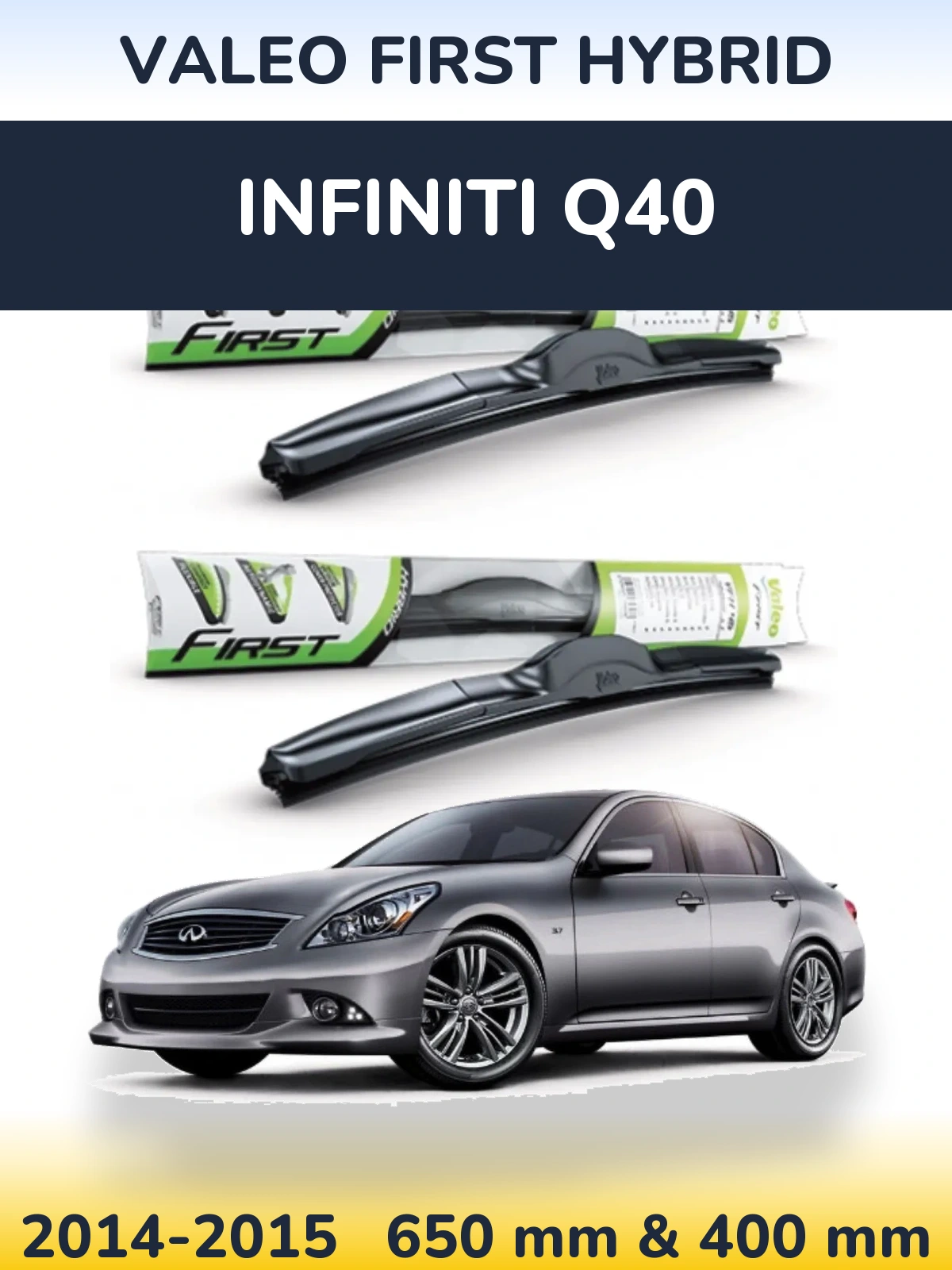 Комплект передних дворников Valeo First Hybrid 650 & 400 мм для Infiniti Q40 2014-2015