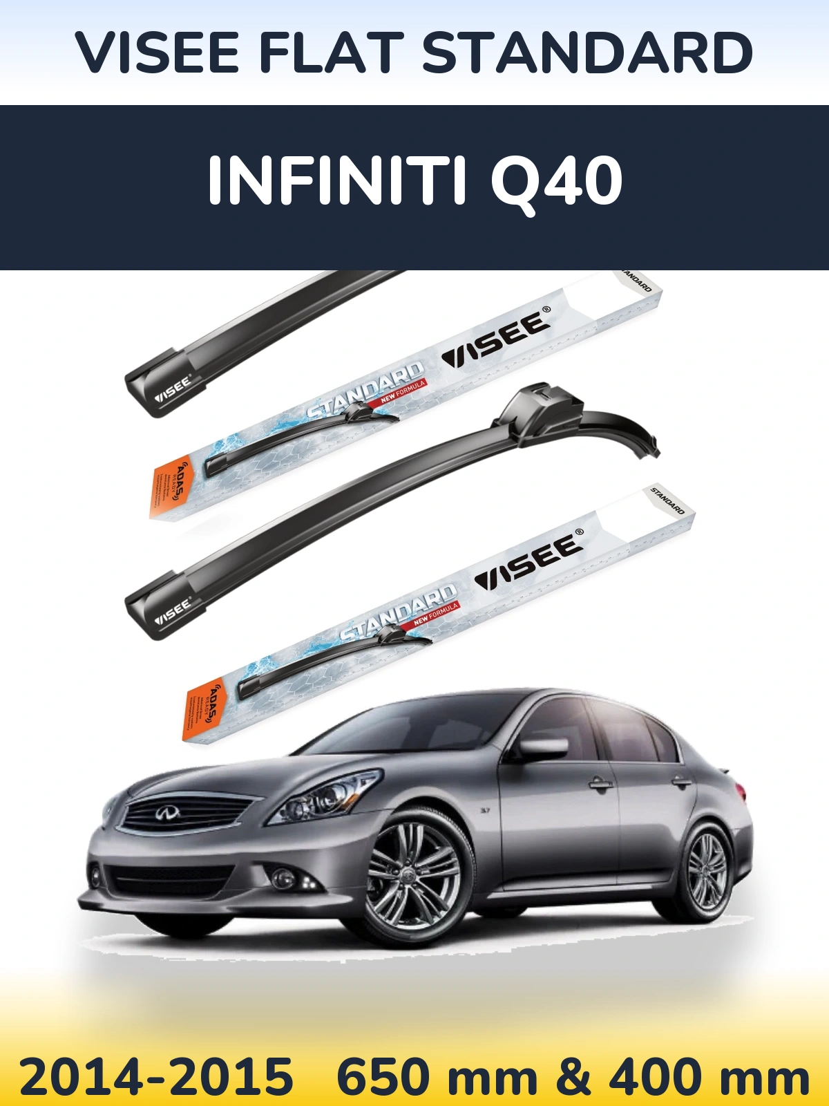 Komplet przednich wycieraczek VISEE FLAT STANDARD 650 & 400 mm do Infiniti Q40 2014-2015