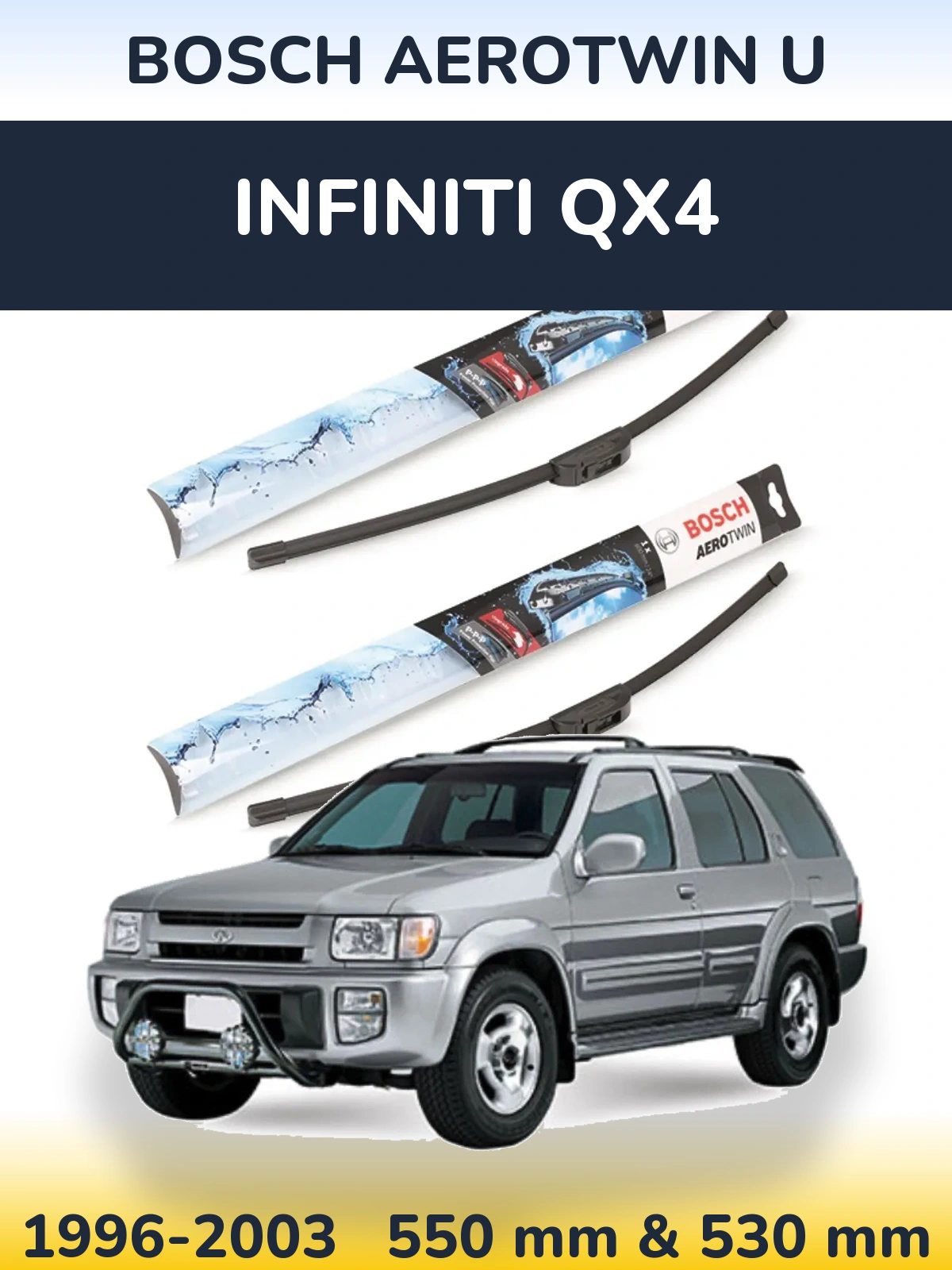 Komplet przednich wycieraczek BOSCH AeroTwin U 550 & 530 mm do Infiniti QX4 1996-2003