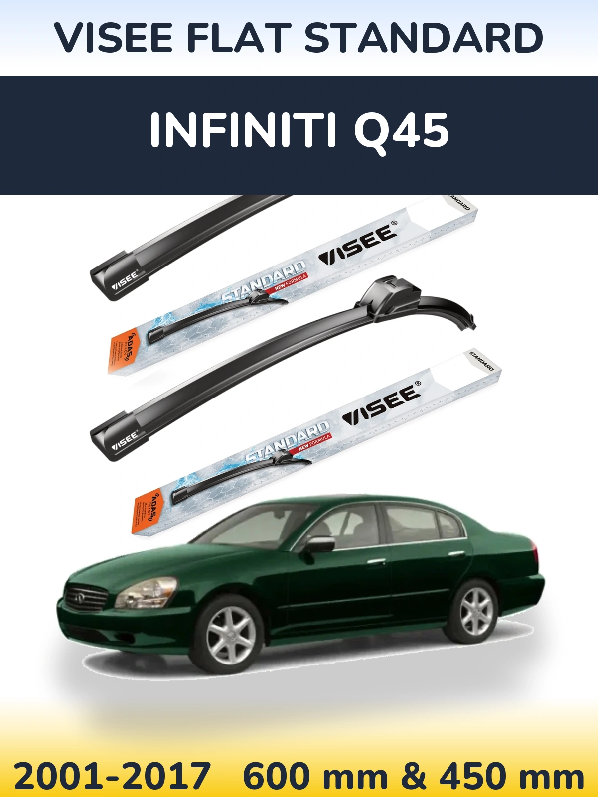 Komplet przednich wycieraczek VISEE FLAT STANDARD 600 & 450 mm do Infiniti Q45 2001-2017