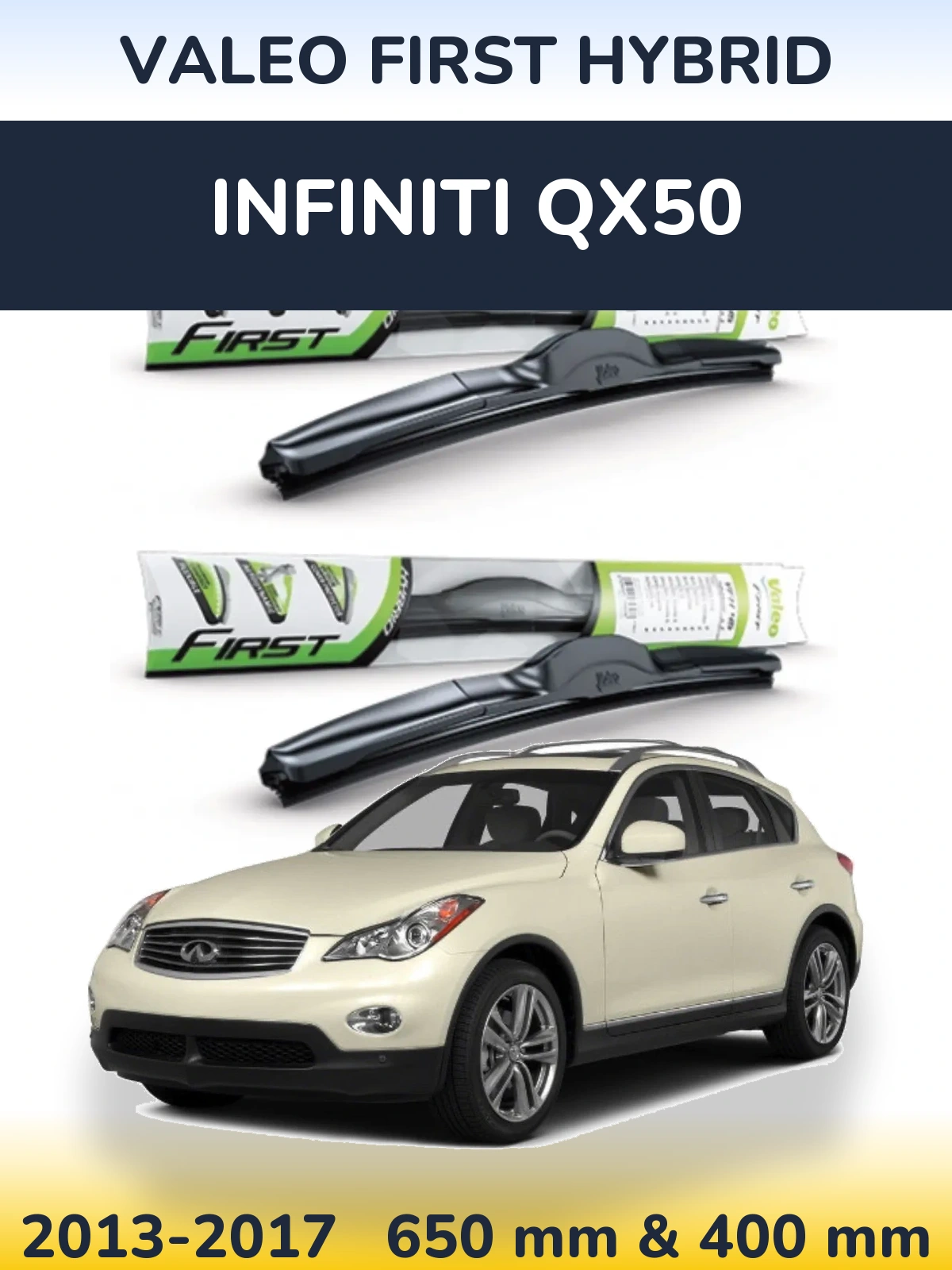 Komplet przednich wycieraczek Valeo First Hybrid 650 & 400 mm do Infiniti QX50 2013-2017