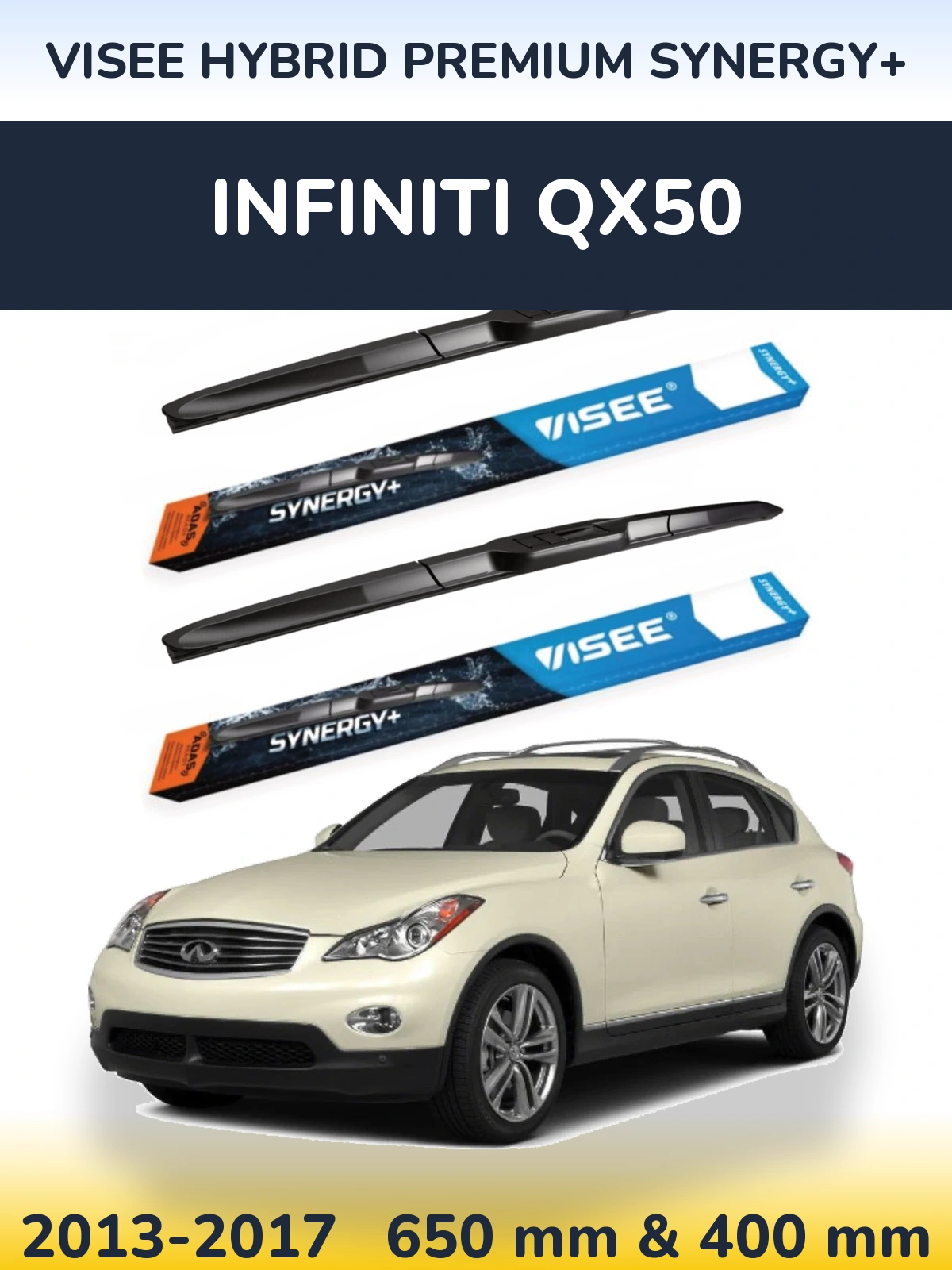 Front wiper blade set VISEE HYBRID PREMIUM SYNERGY+ 650 & 400 mm for Infiniti QX50 2013-2017
