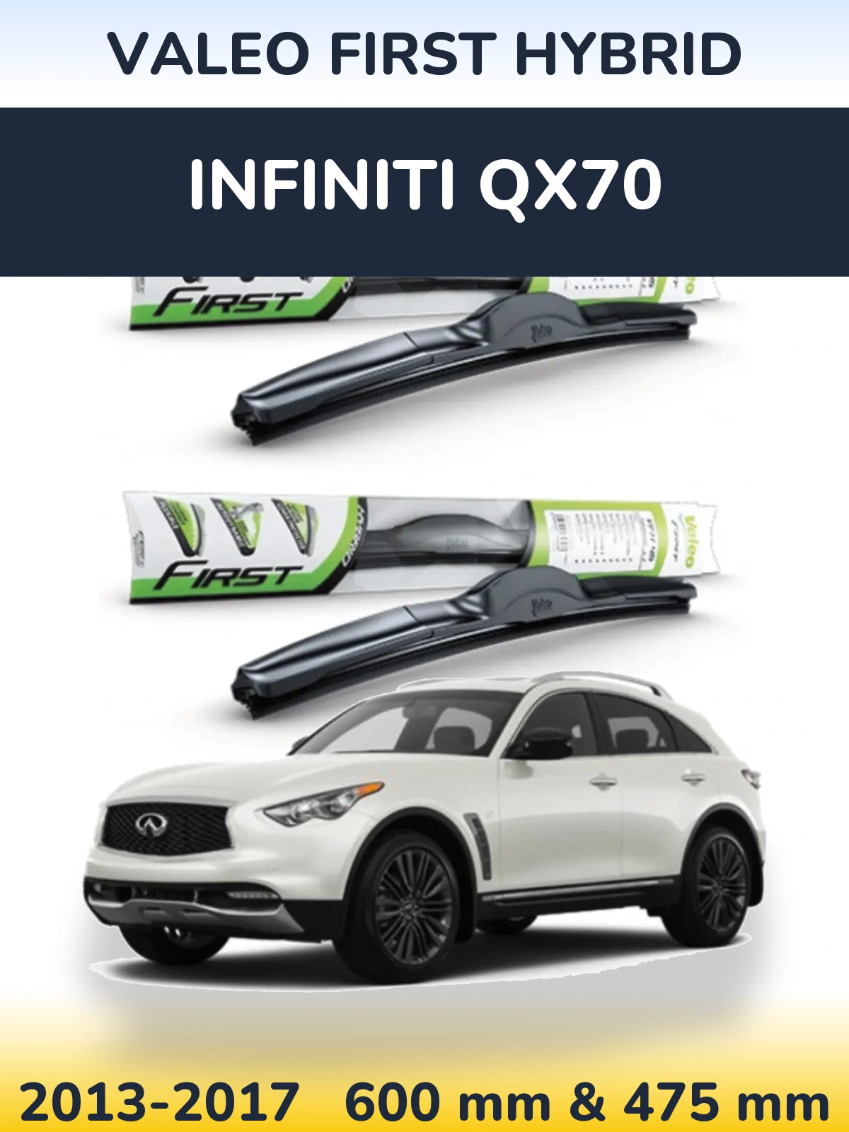 Komplet przednich wycieraczek Valeo First Hybrid 600 & 475 mm do Infiniti QX70 2013-2017