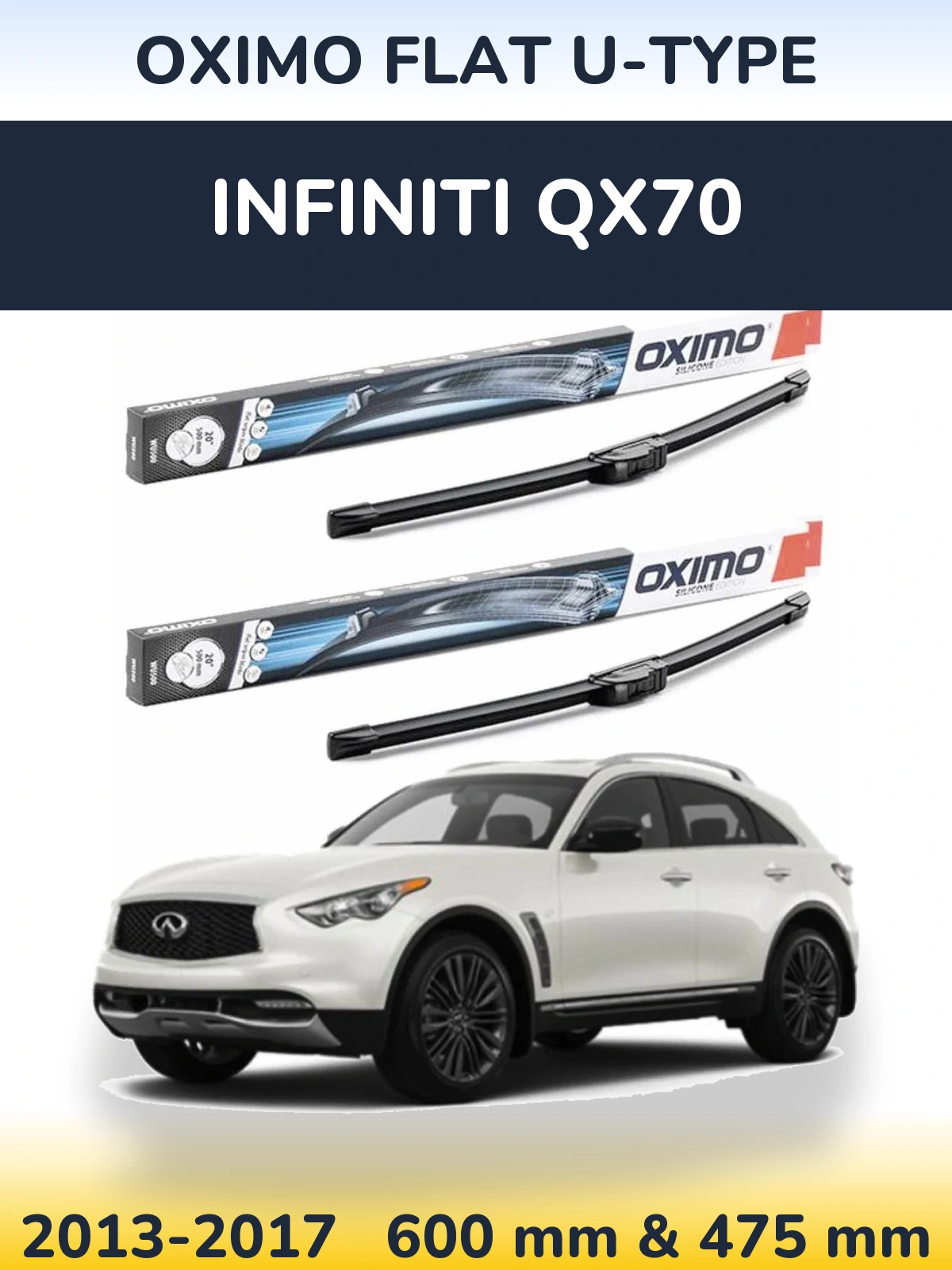 Front wiper blade set Oximo Flat U-type 600 & 475 mm for Infiniti QX70 2013-2017