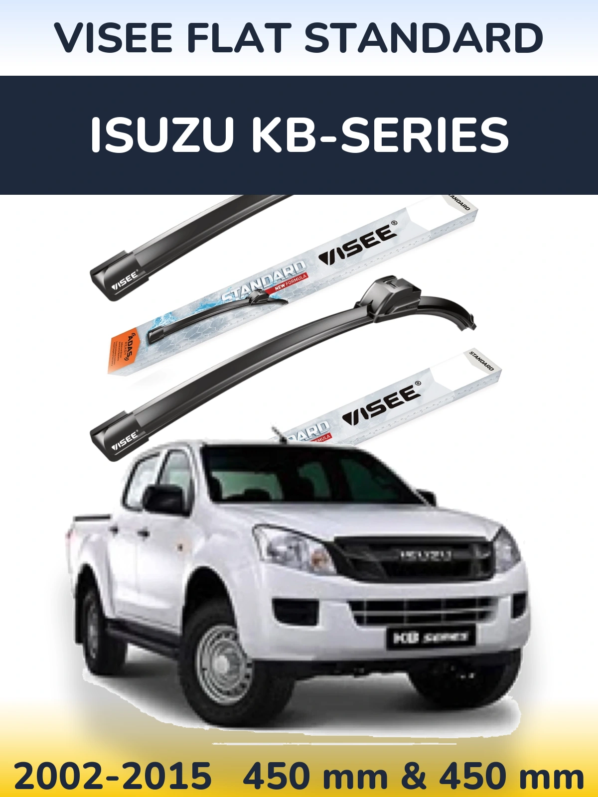 Komplet przednich wycieraczek VISEE FLAT STANDARD 450 & 450 mm do Isuzu KB-Series 2002-2015