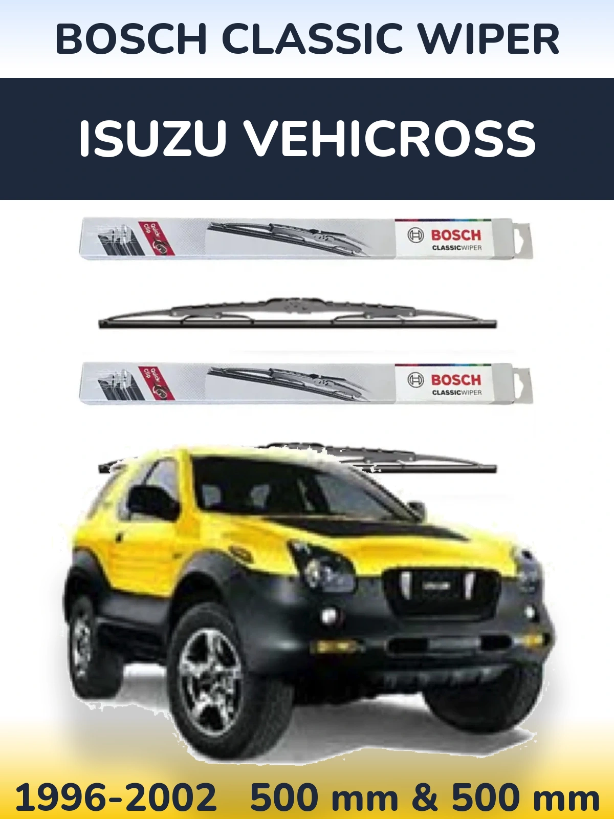 Komplet przednich wycieraczek BOSCH Classic Wiper 500 & 500 mm do Isuzu Vehicross 1996-2002