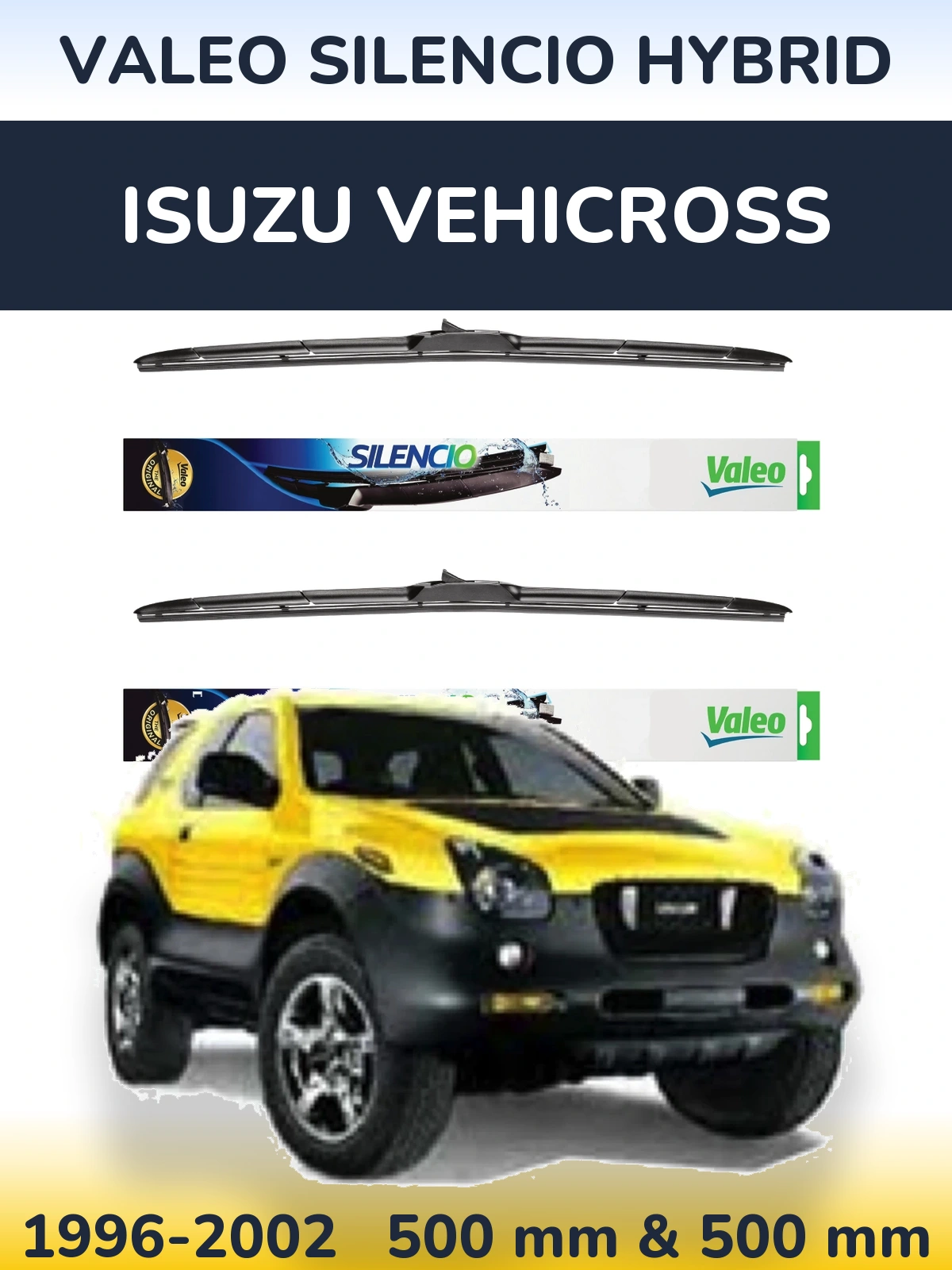 Komplet przednich wycieraczek Valeo Silencio Hybrid 500 & 500 mm do Isuzu Vehicross 1996-2002