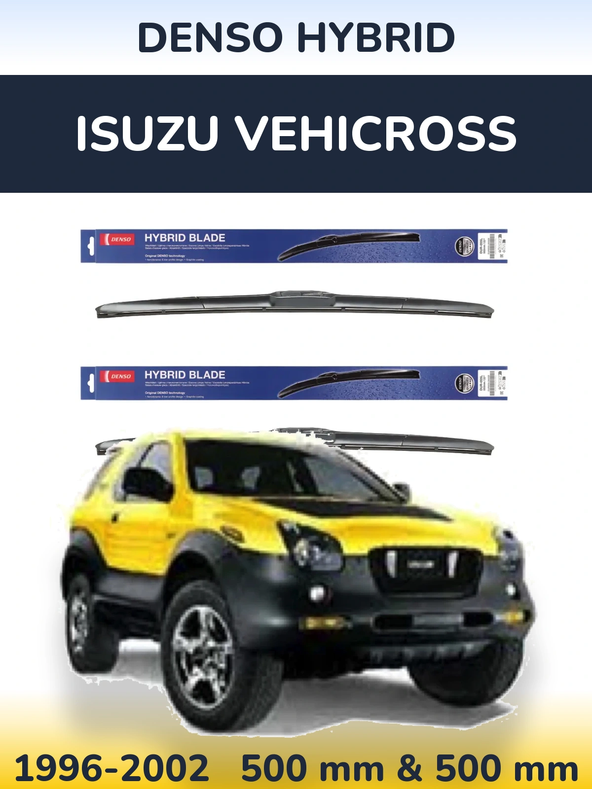 Komplet przednich wycieraczek Denso Hybrid 500 & 500 mm do Isuzu Vehicross 1996-2002