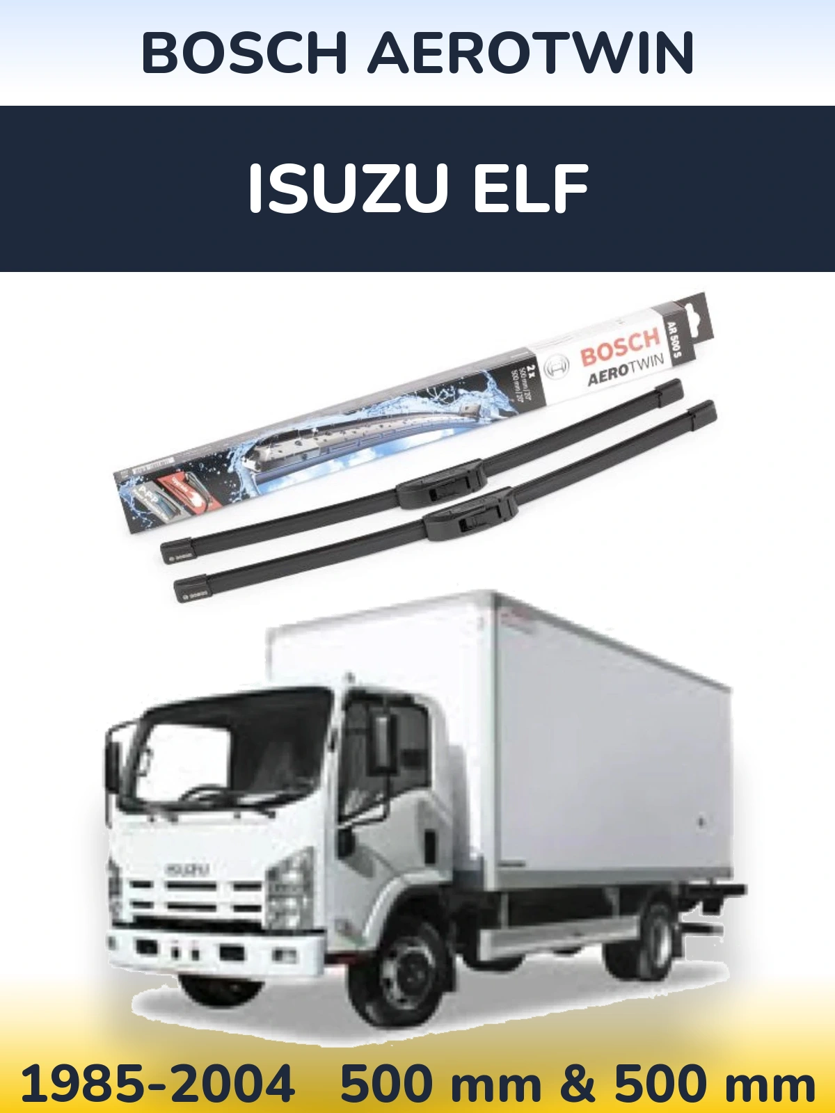 Komplet przednich wycieraczek BOSCH AeroTwin 500 & 500 mm do Isuzu ELF 1985-2004