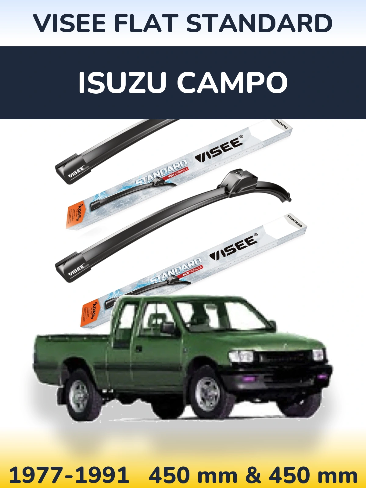 Komplet przednich wycieraczek VISEE FLAT STANDARD 450 & 450 mm do Isuzu Campo 1977-1991