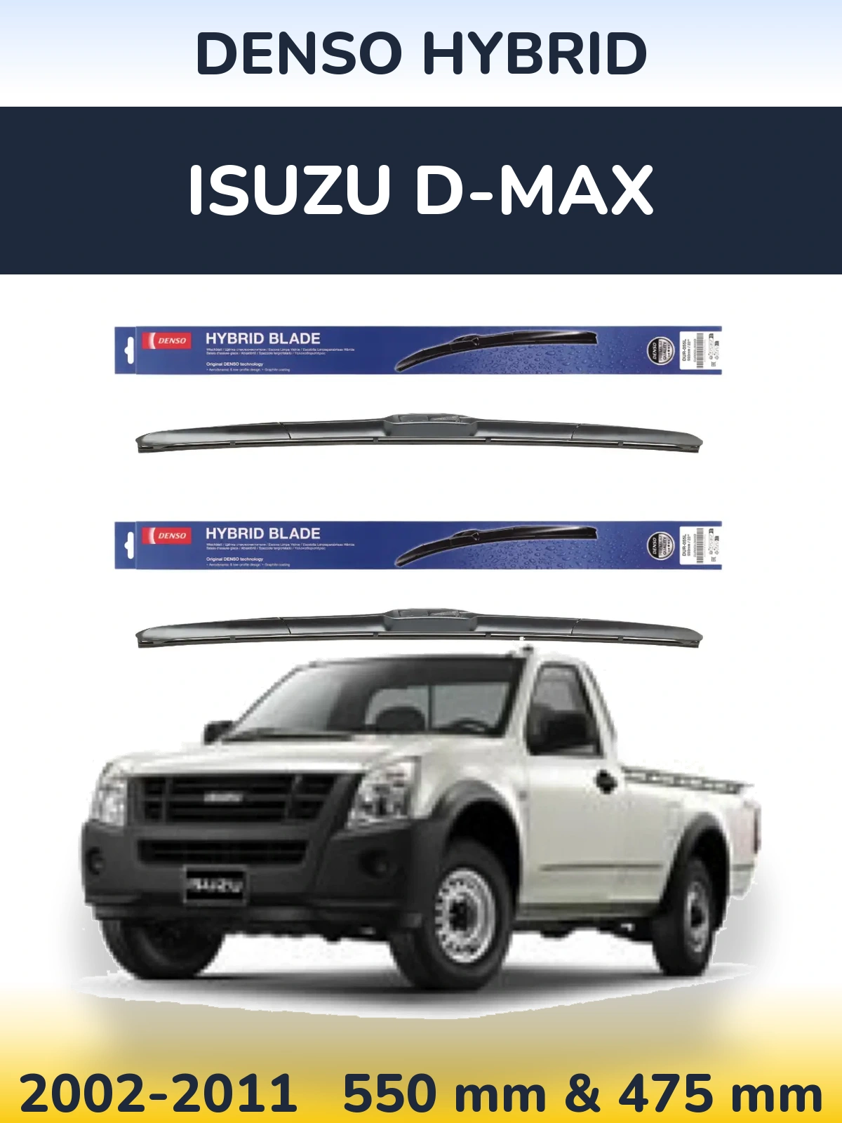 Komplet przednich wycieraczek Denso Hybrid 550 & 475 mm do Isuzu D-Max 2002-2011