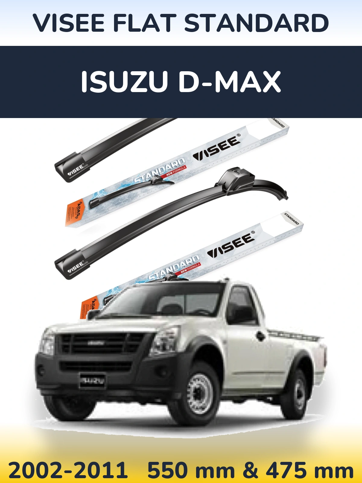 Komplet przednich wycieraczek VISEE FLAT STANDARD 550 & 475 mm do Isuzu D-Max 2002-2011