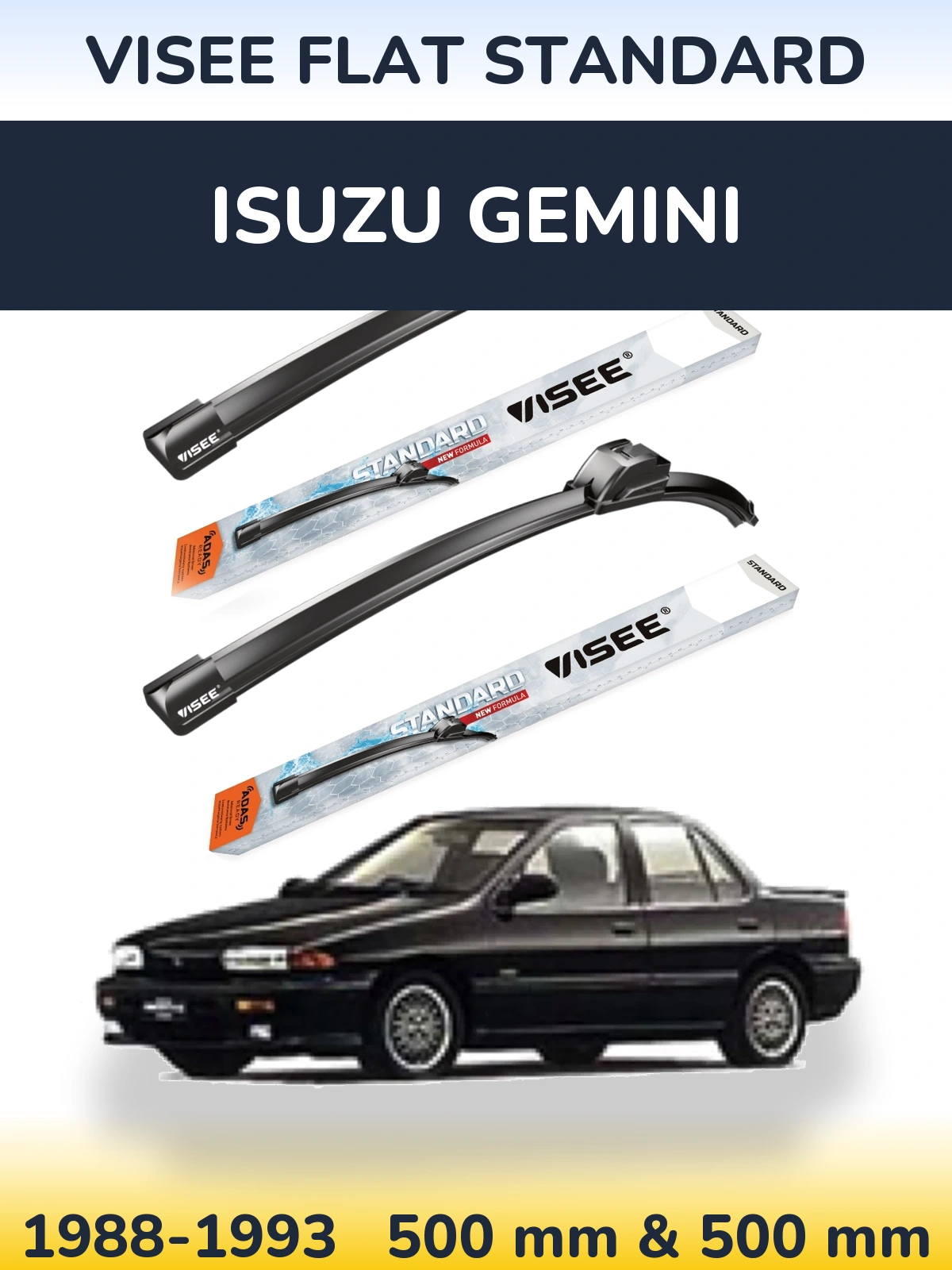 Komplet przednich wycieraczek VISEE FLAT STANDARD 500 & 500 mm do Isuzu Gemini 1988-1993