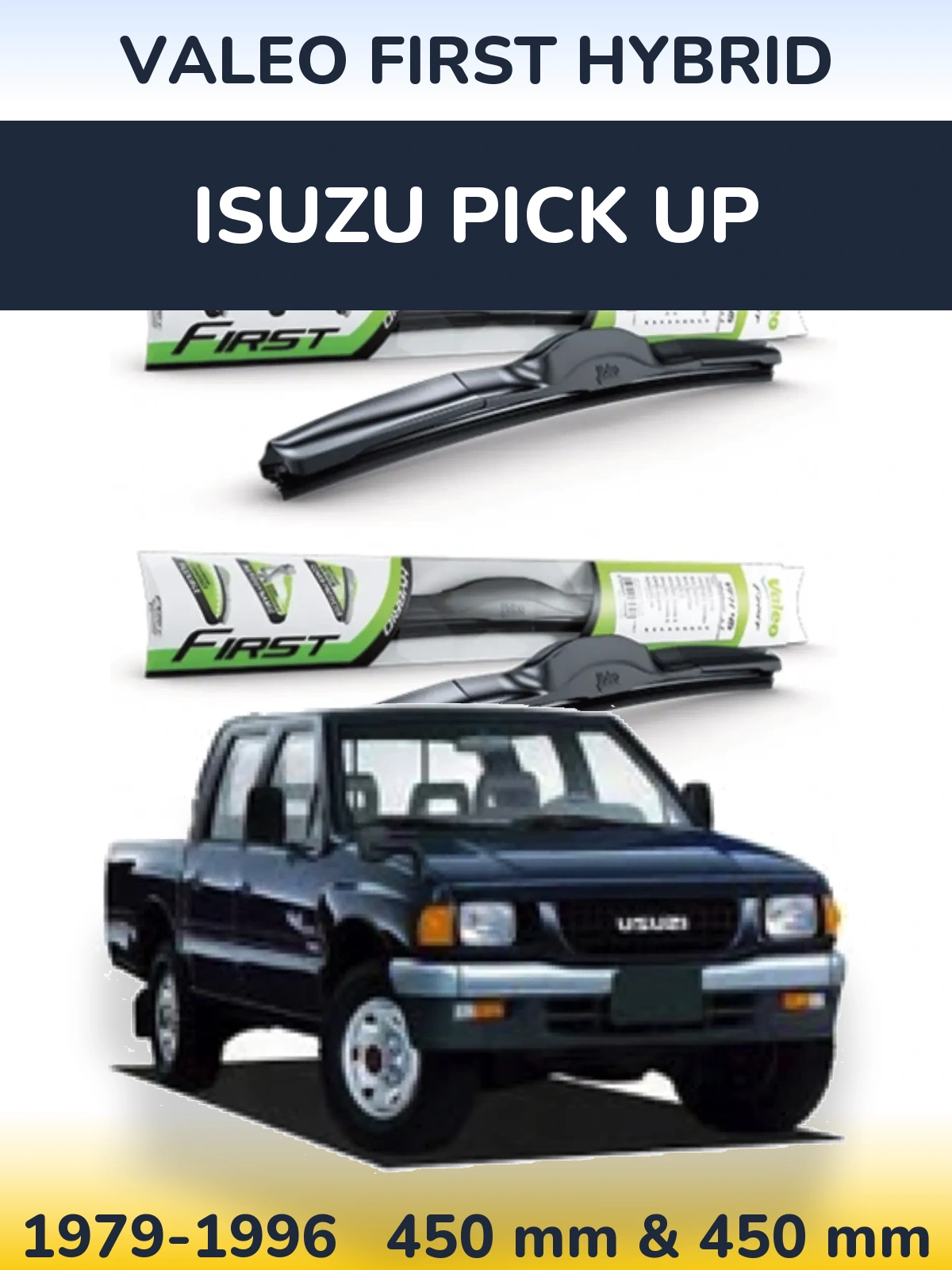Front wiper blade set Valeo First Hybrid 450 & 450 mm for Isuzu Pick Up 1979-1996