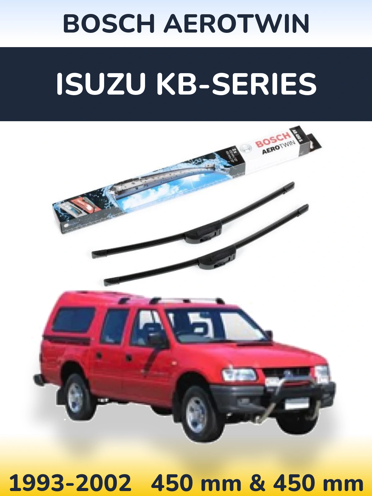 Komplet przednich wycieraczek BOSCH AeroTwin 450 & 450 mm do Isuzu KB-Series 1993-2002
